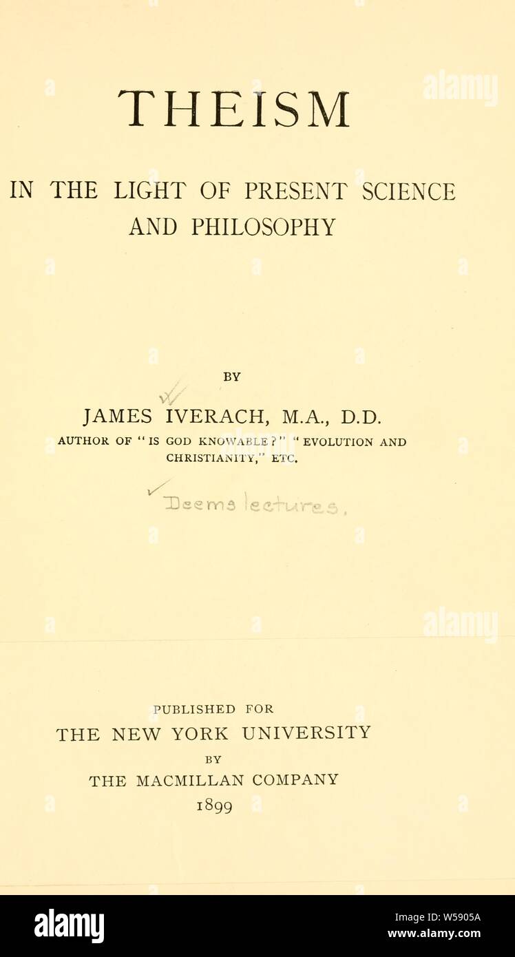 Theism in the light of present science and philosophy : Iverach, James, 1839-1922 Stock Photo