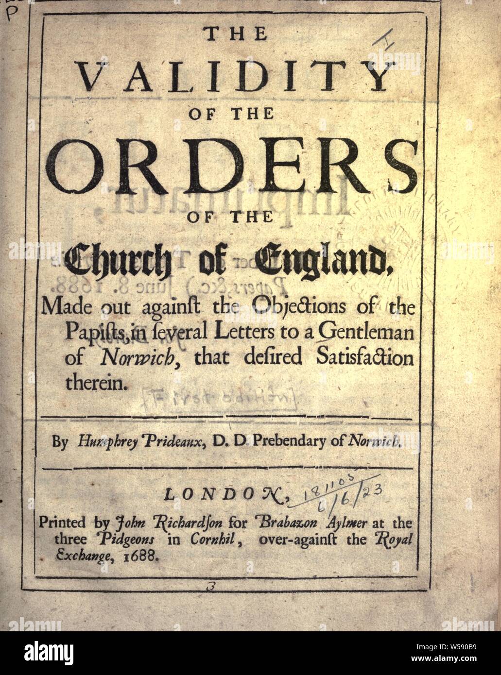 Papists Example The validity of the Orders of the Church of England, made out against ...