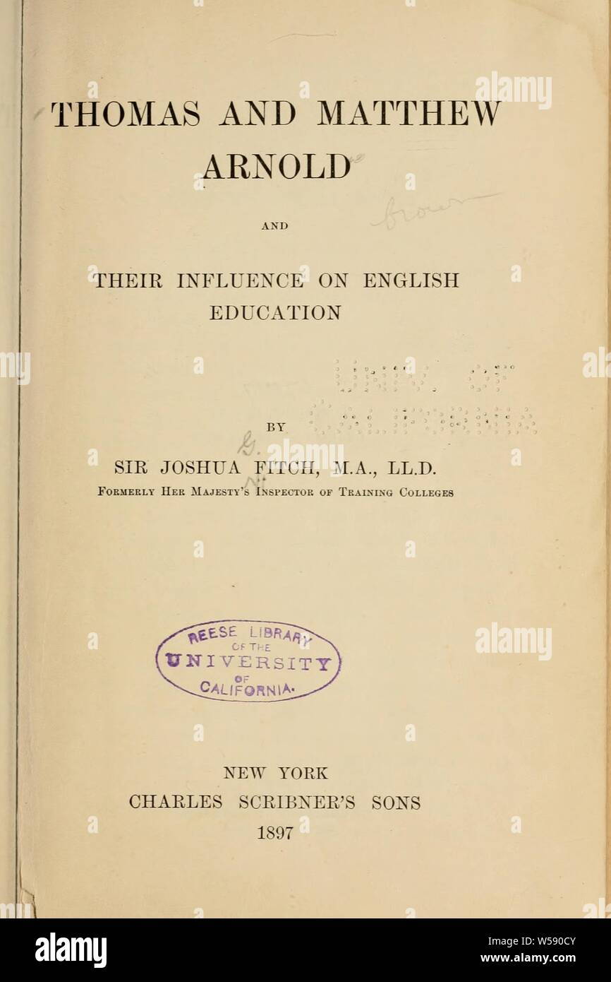 Thomas and Matthew Arnold [microform] : and their influence on English education : Fitch, Joshua G. (Joshua Girling), Sir, 1824-1903 Stock Photo
