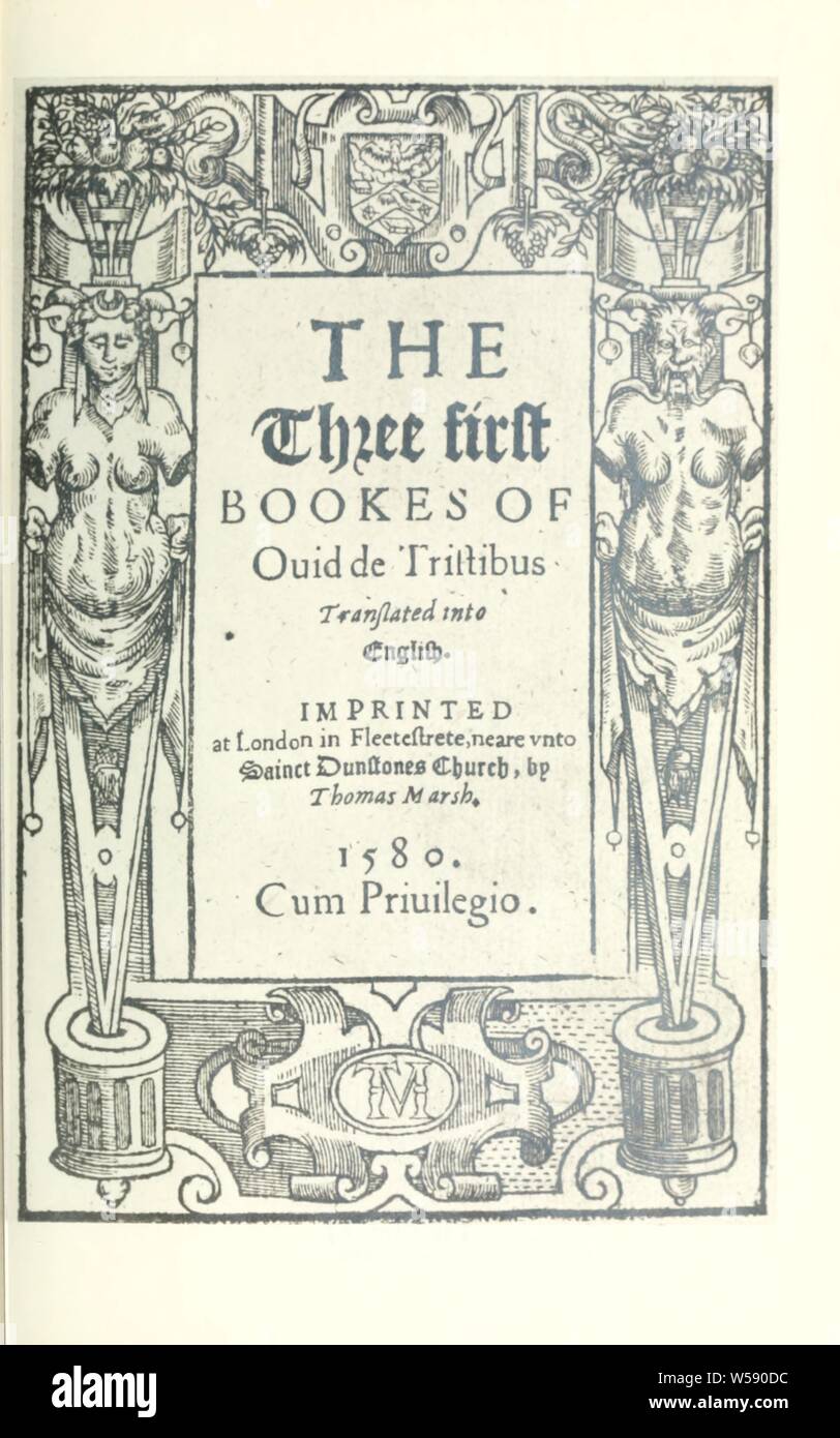 The three first bookes of Ovid de tristibus : Ovid, 43 B.C.-17 or 18 A.D Stock Photo