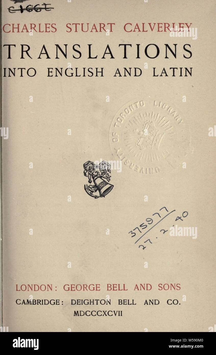 Translations into English and Latin : Calverley, Charles Stuart, 1831-1884 Stock Photo