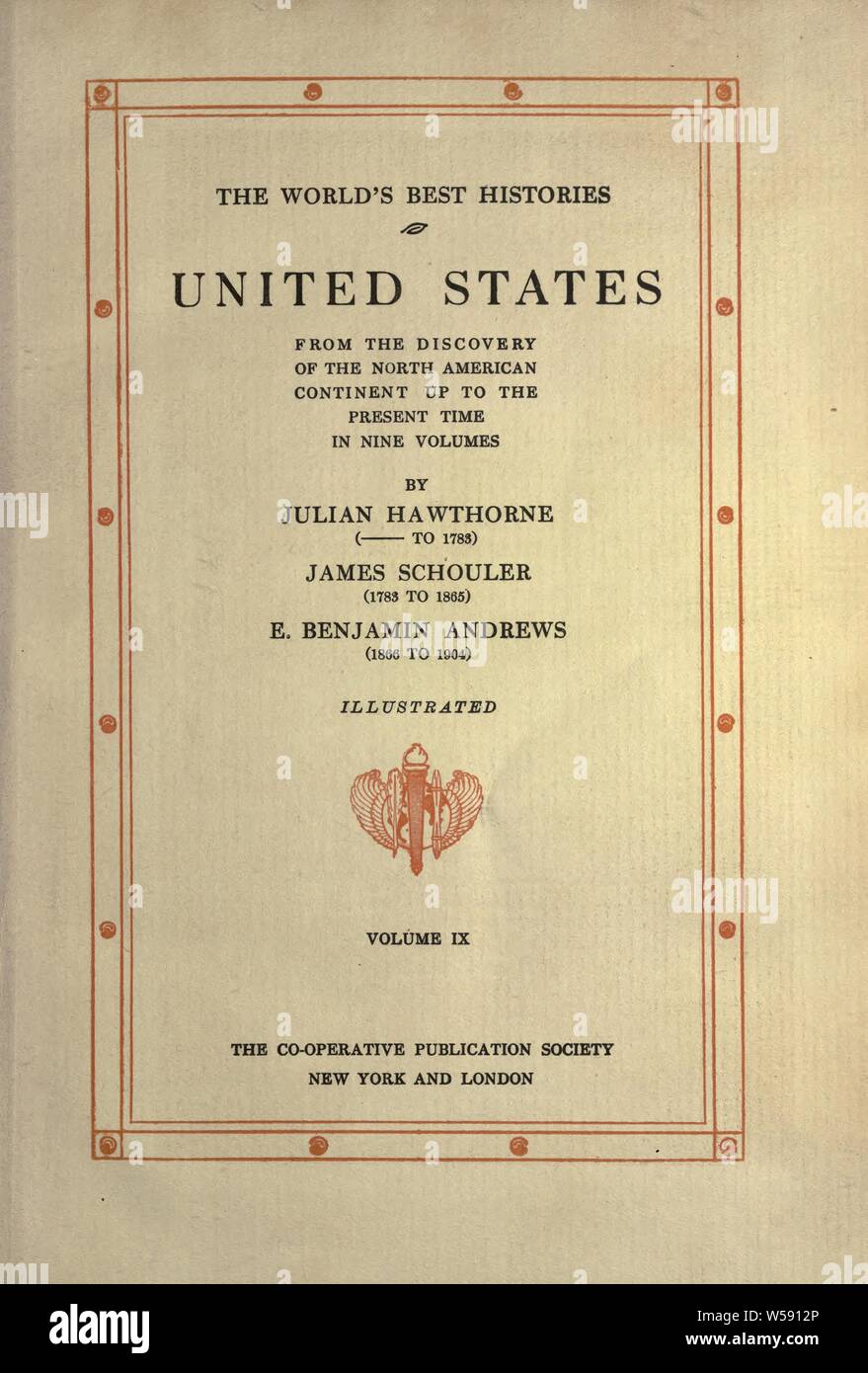 United States from the discovery of the North American continent up to the present time : Hawthorne, Julian, 1846-1934 Stock Photo