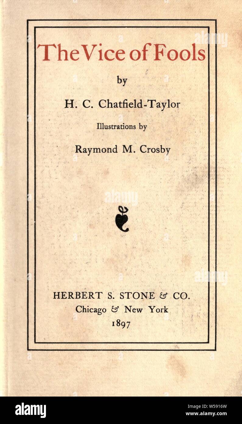 The vice of fools ChatfieldTaylor, H. C. (Hobart Chatfield), 1865