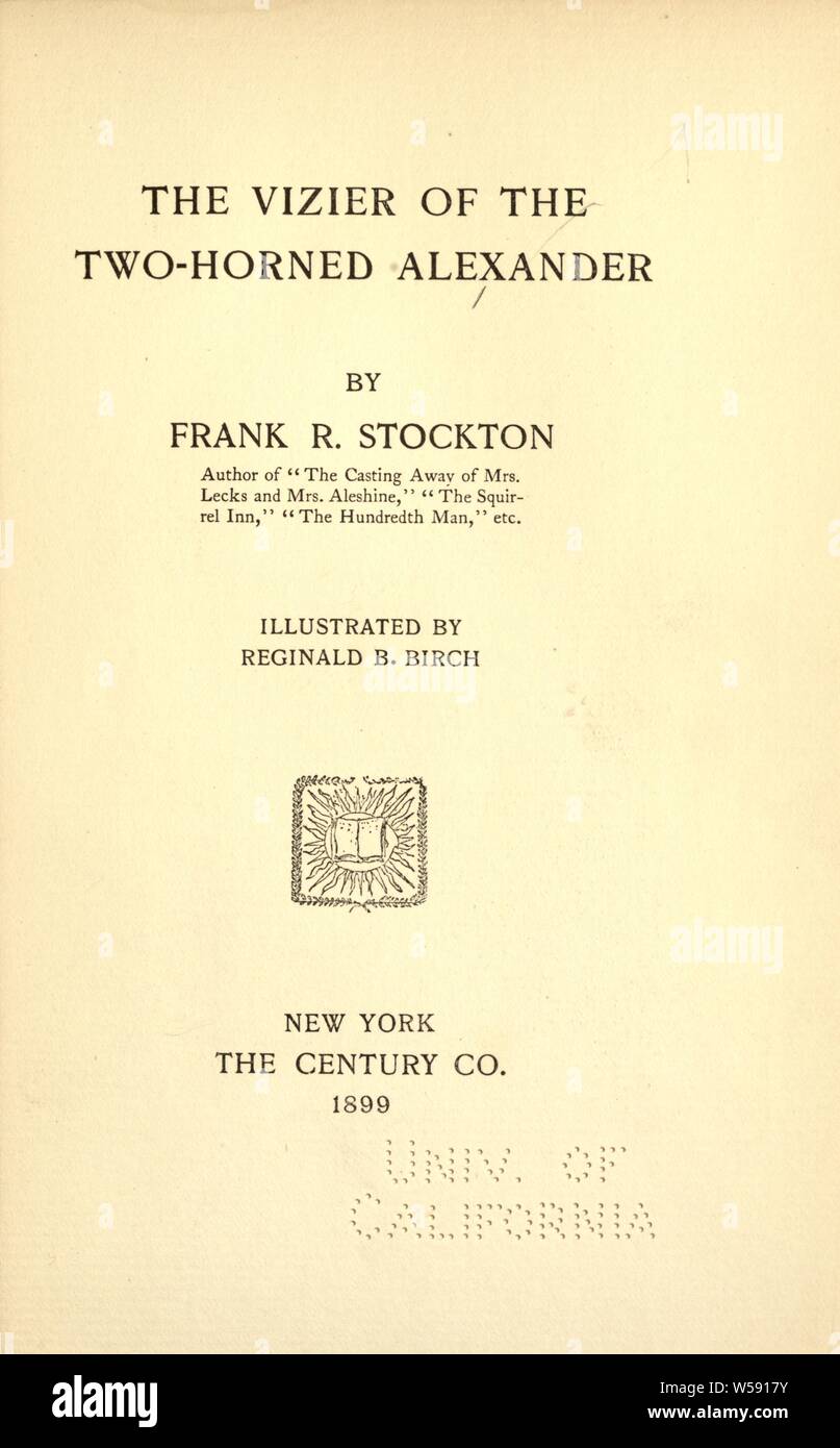 The vizier of the two-horned Alexander : Stockton, Frank Richard, 1834-1902 Stock Photo