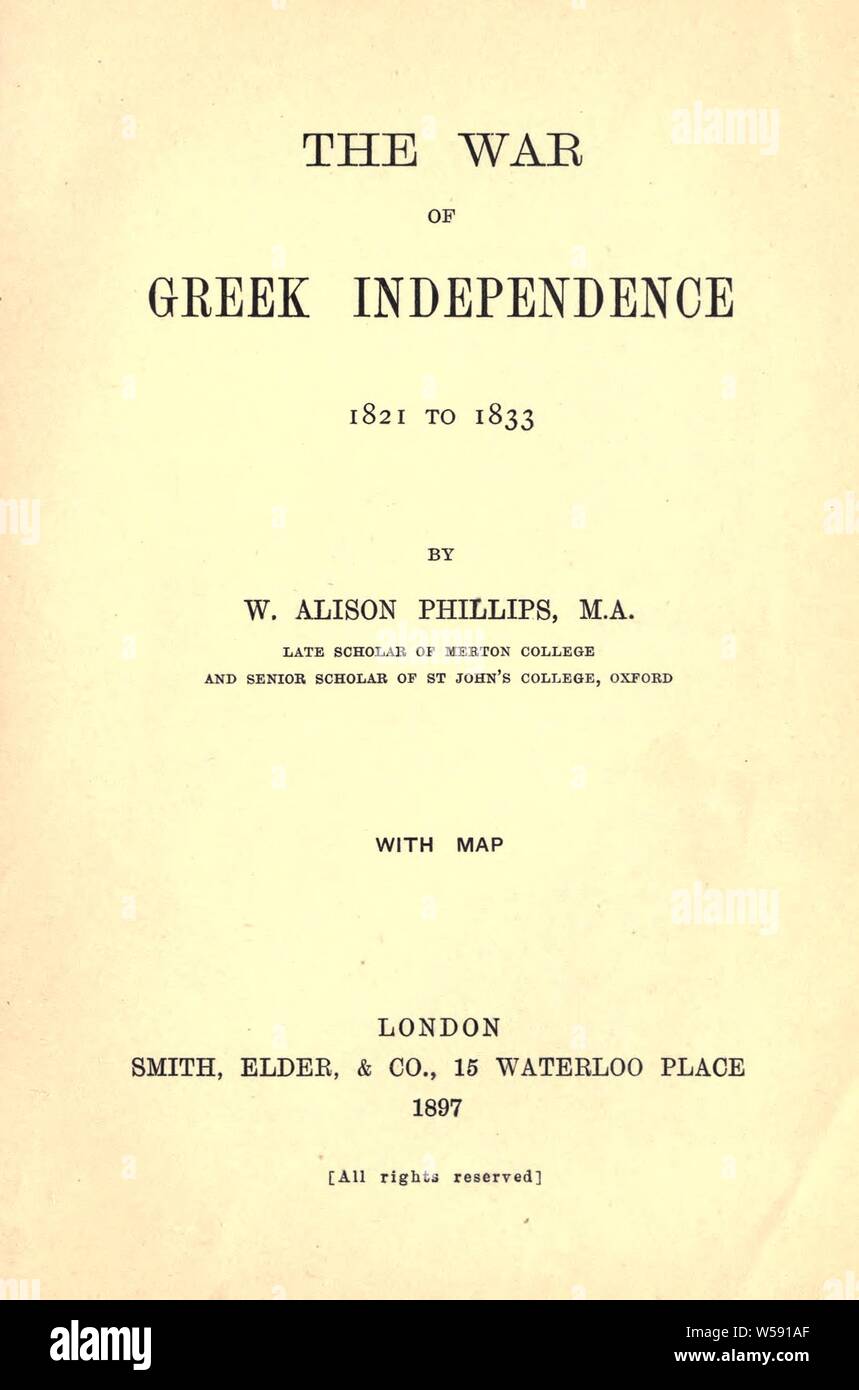 The war of Greek independence, 1821 to 1833 : Phillips, W. Alison (Walter Alison), 1864-1950 Stock Photo