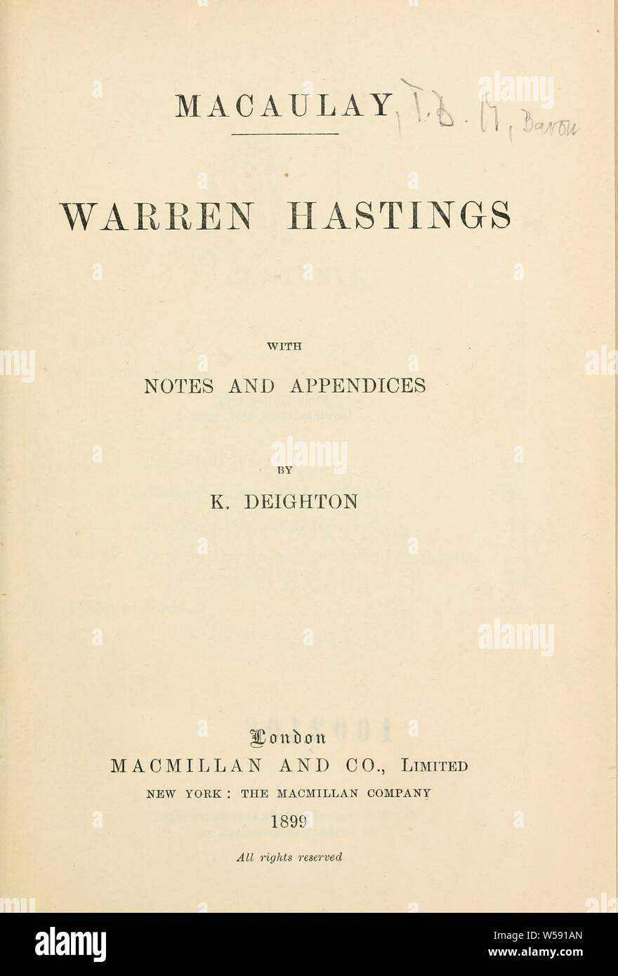 Warren Hastings : Macaulay, Thomas Babington Macaulay, Baron, 1800-1859 Stock Photo