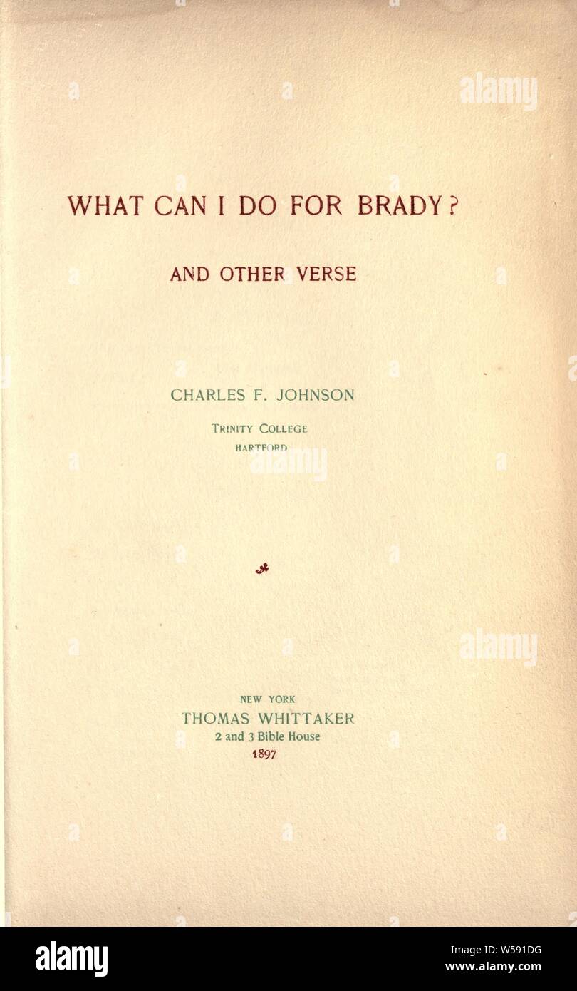 What can I do for Brady? and other verse : Johnson, Charles Frederick, 1836-1931 Stock Photo