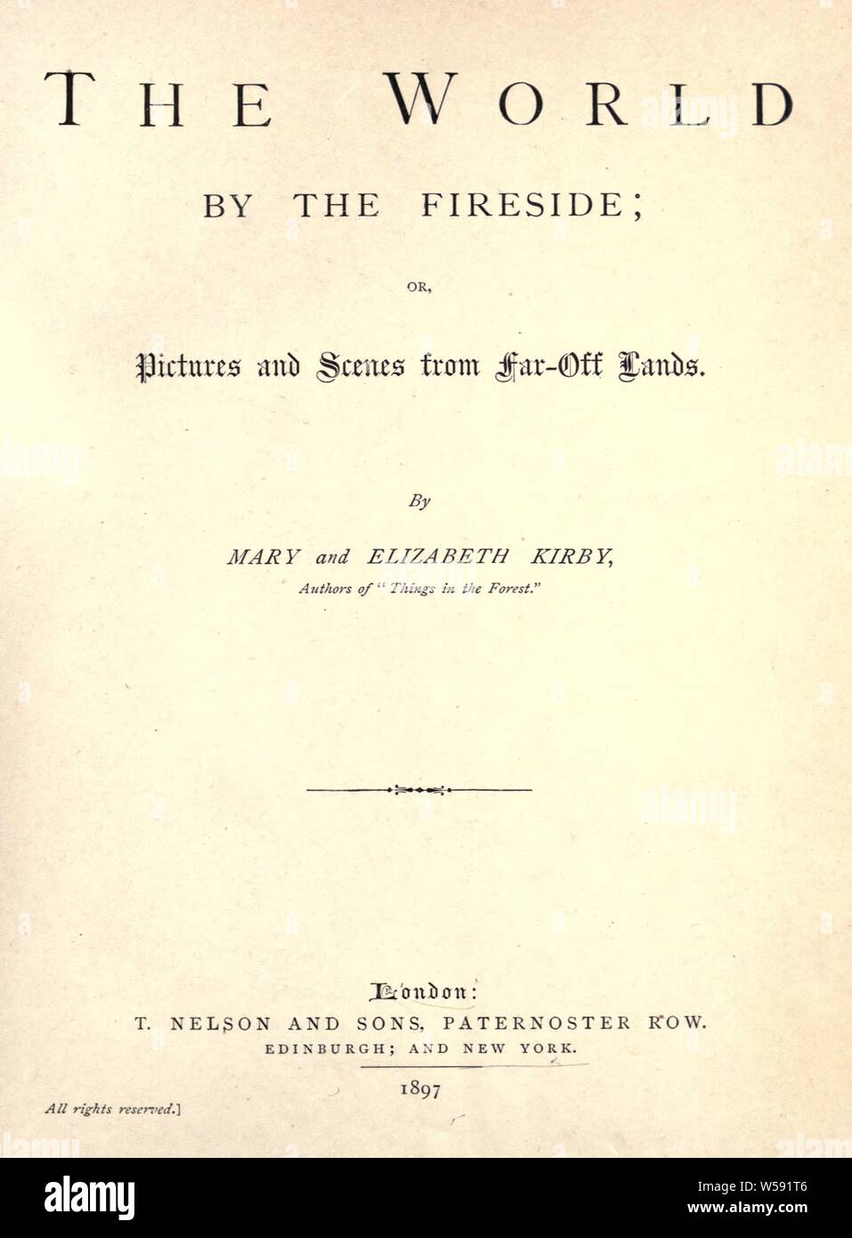 The world by the fireside ; or , Pictures and scenes from far-off lands : Kirby, Mary, 1817-1893 Stock Photo