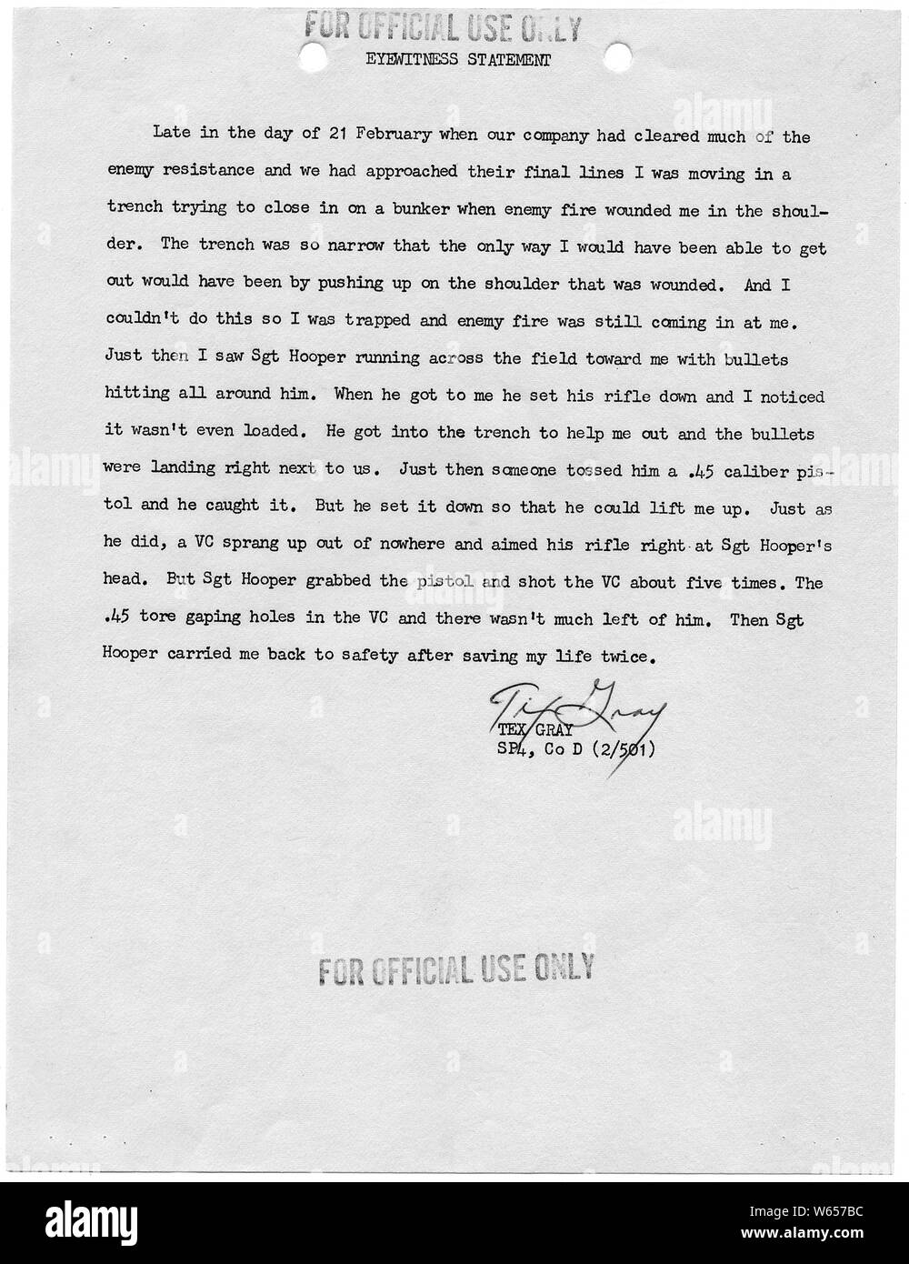 Eyewitness Statement of Tex Gray, Company D, Second Battalion (Airborne), 501st Infantry, 101st Airborne Division; Scope and content:  This eyewitness statement contains evidence of the actions of Staff Sergeant Joe R. Hooper, who distinguished himself on 21 February 1968 in the battle of Hue, Republic of Vietnam. As a result of this statement, and statements of others, Staff Sergeant Hooper was awarded the Congressional Medal of Honor. In an extraordinary occurrence, Staff Sergeant Clifford C. Sims of the same company earned the Congressional Medal of Honor on the same day. Stock Photo