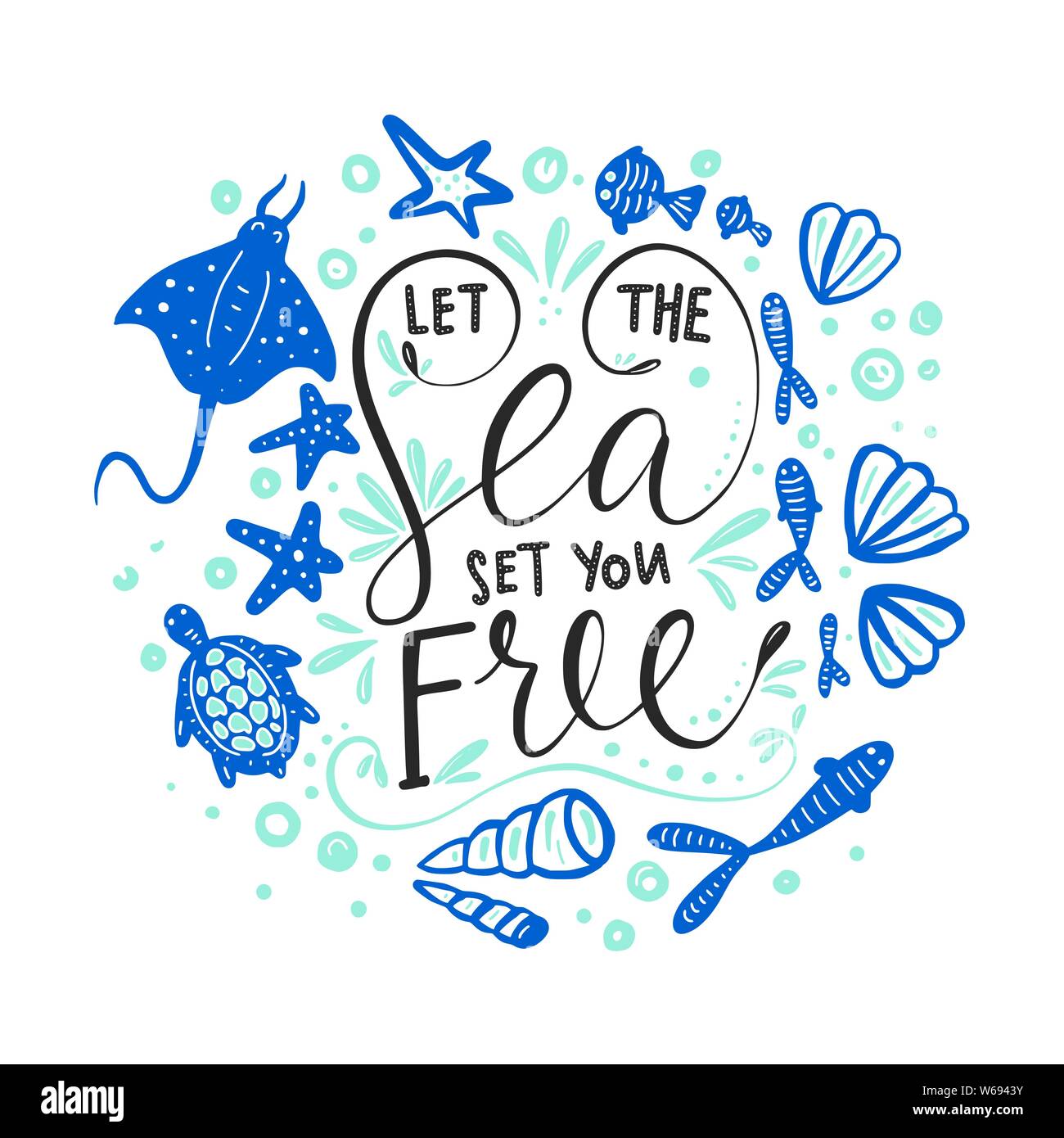 Let the sea set you free. Vector lettering card with handdrawn phrase ...