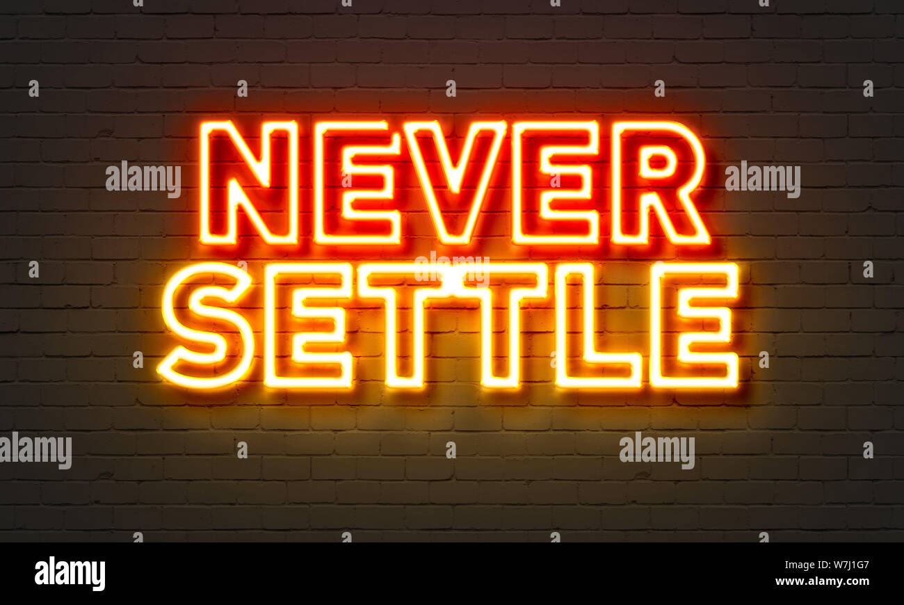 Never settle hires stock photography and images Alamy