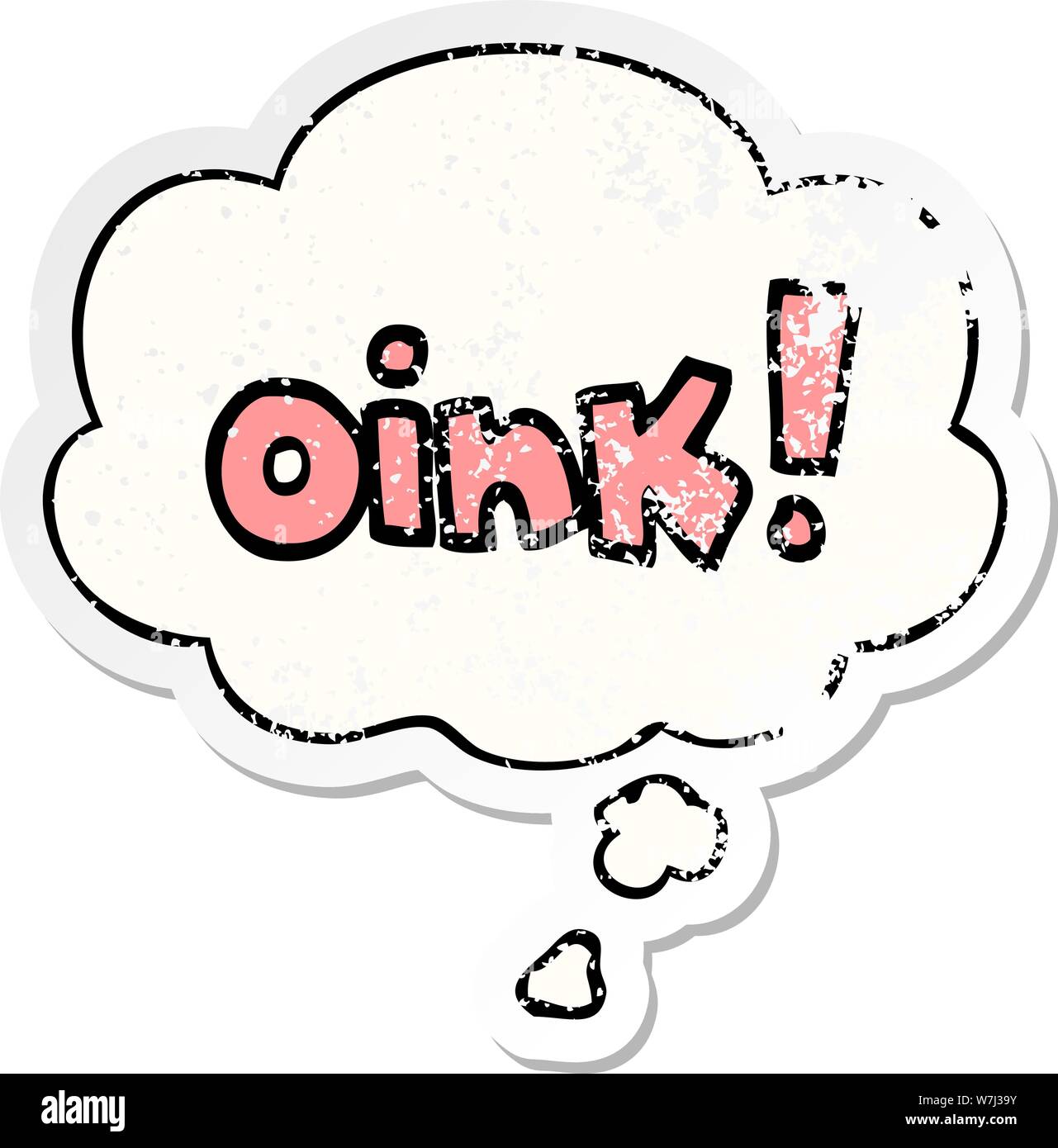 cartoon word oink with thought bubble as a distressed worn sticker ...