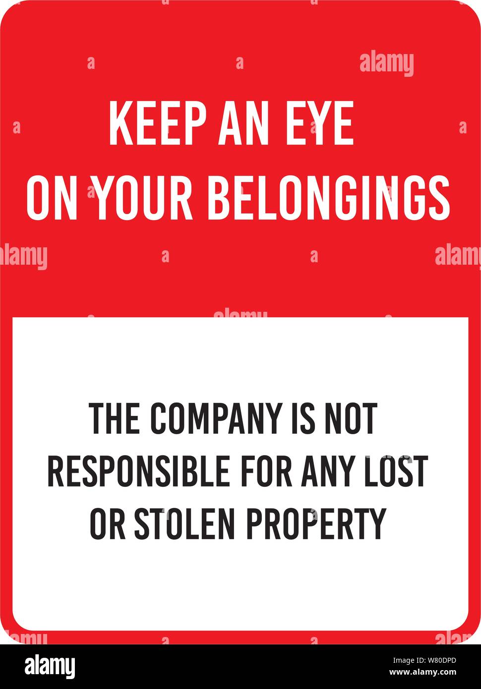 Red warning sign suitable for A4 format. Keep an eye on your belongings and private property. Stock Vector