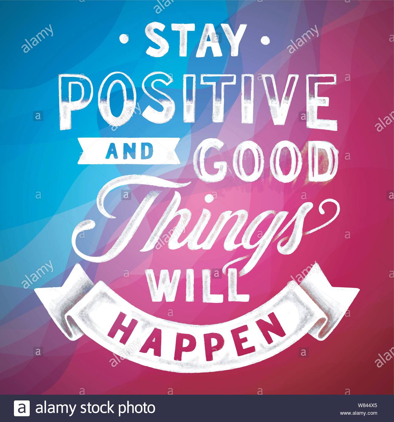 Download Stay Positive And Good Things Will Happen Inspirational ...