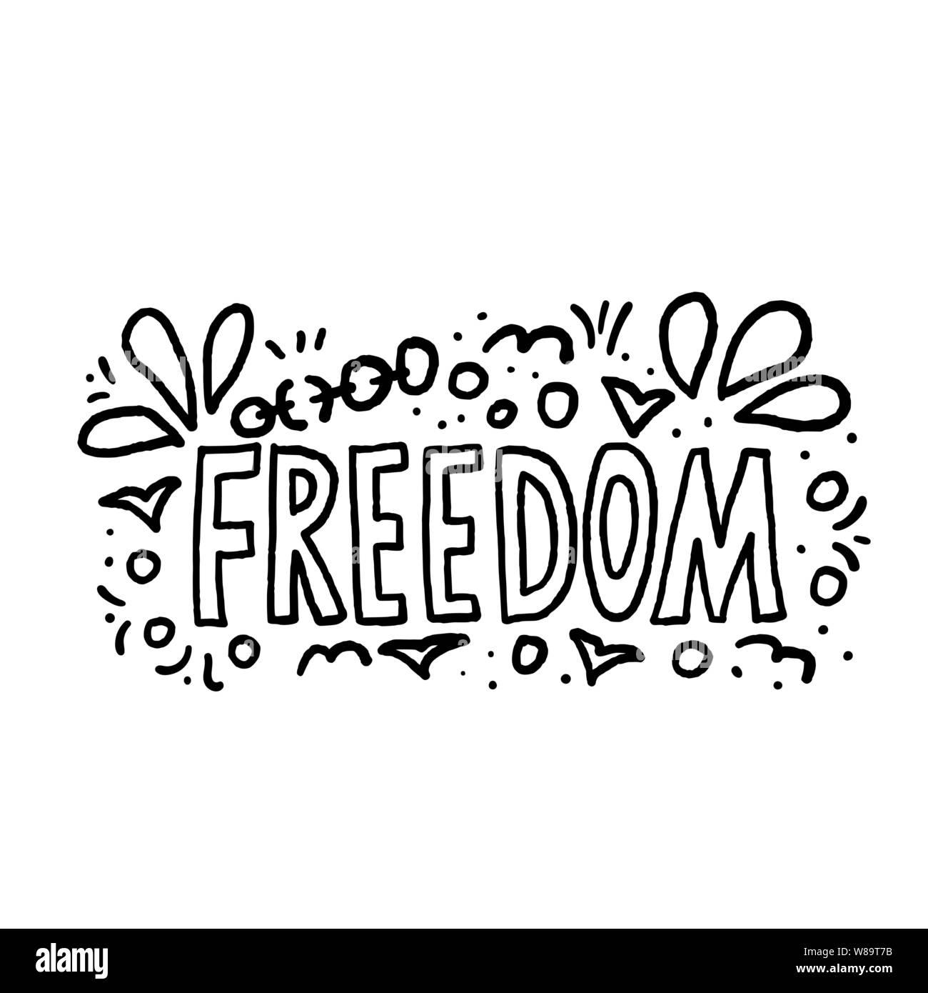 Freedom message in doodle style. Hand drawn lettering with sdecoration ...