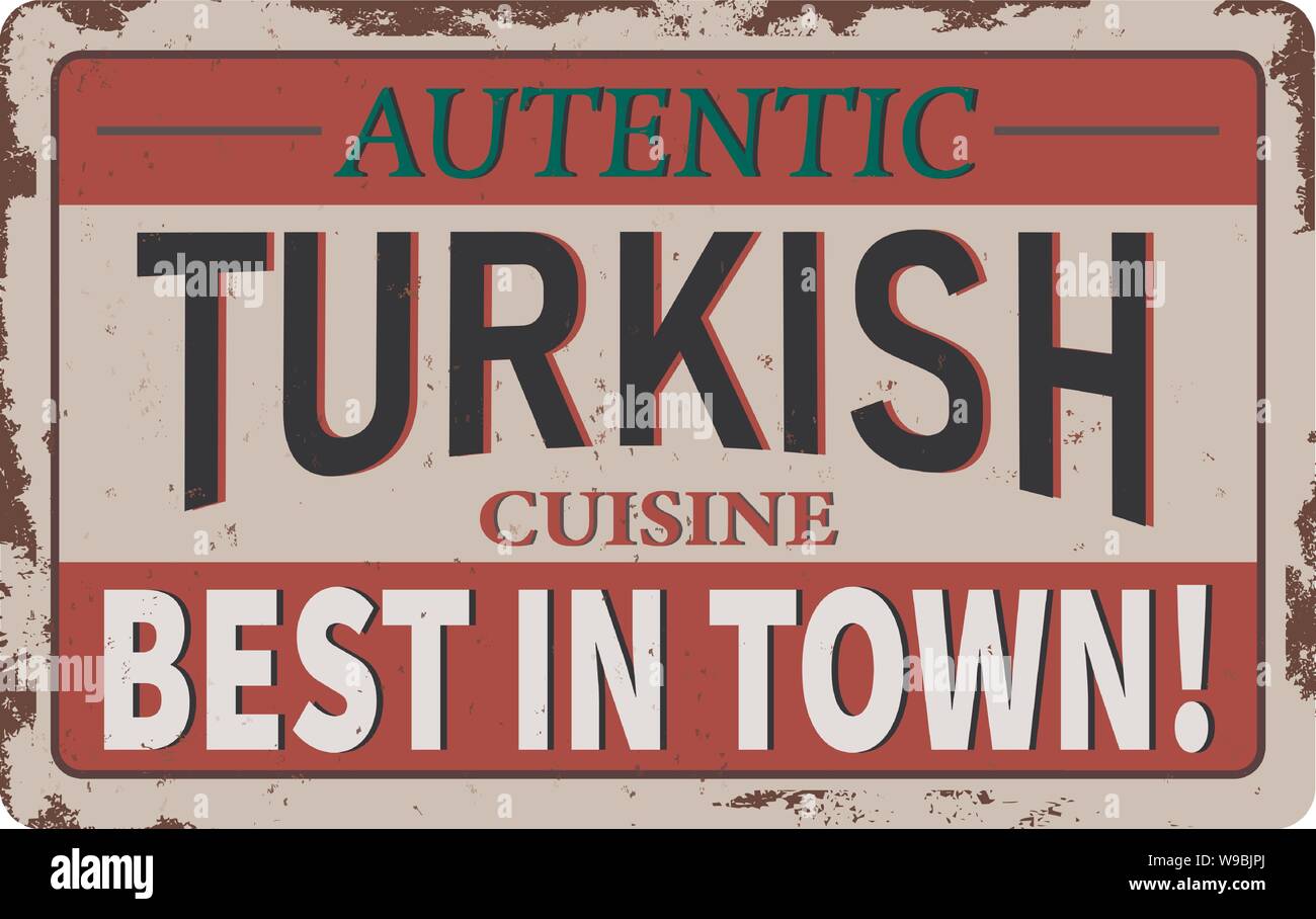 Authentic turkish cuisine vintage rusty metal sign on a white ...