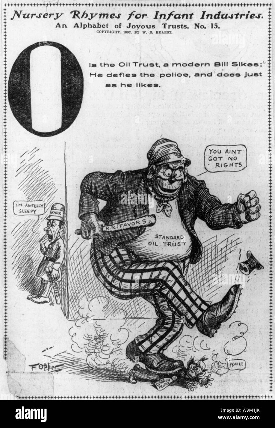 Anti-trust cartoons]: Nursery Rhymes for Infant Industries, No. 15: 'O' is the Oil Trust, a modern Bill Sikes; he defies the police, and does just as he likes Stock Photo