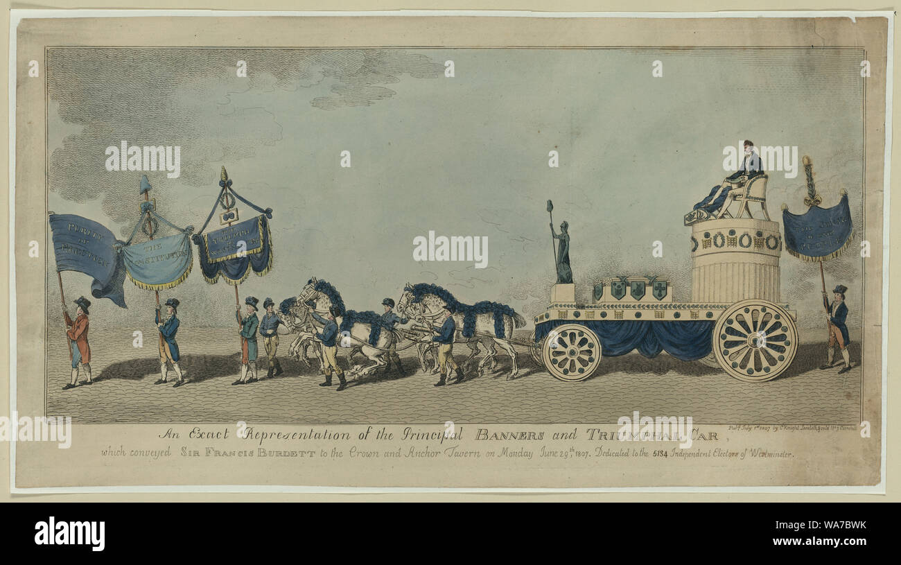 An  exact representation of the principal banners and triumphal car, which conveyed Sir Frances Burdett to the Crown and Anchor Tavern on Monday June 29th, 1807 - dedicated to the 5134 independent electors of Westminster Abstract: Print shows three men with banners leading a four-horse team drawing a carriage with a statue of Britannia holding a staff topped with a liberty cap, two fasces on a low platform, and Sir Frances Burdett sitting in a chair atop a short column, another man with a banner follows behind the carriage. Stock Photo