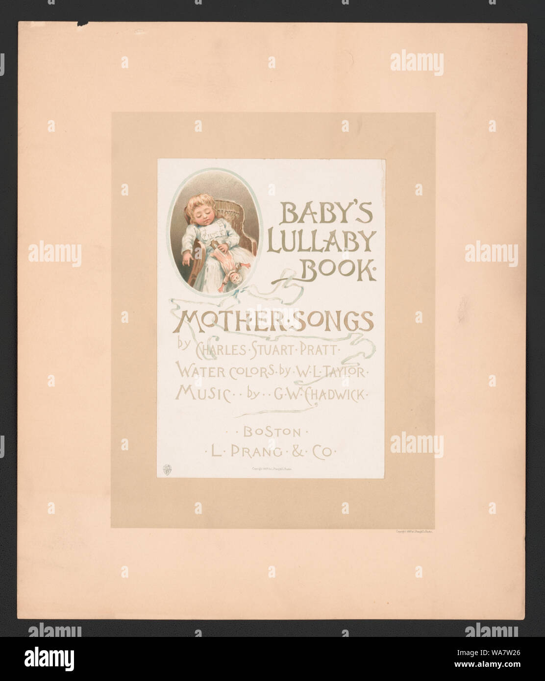 Baby's Lullaby Book - Mother Songs by Charles Stuart Pratt - Water Colors by W.L. Taylor - Music by G.W. Chadwick Stock Photo