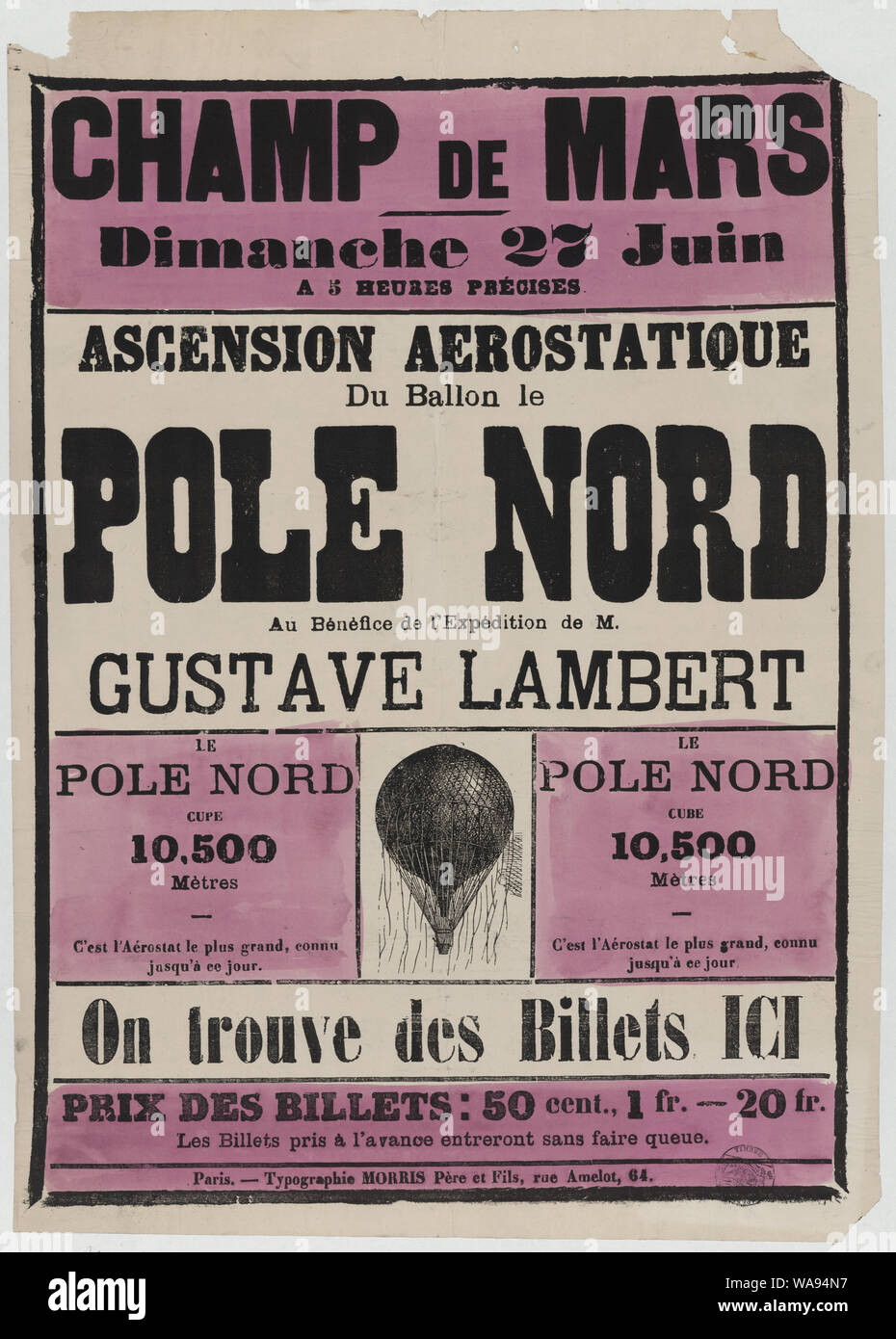 Champ de Mars, dimanche 17 juin, a 5 heures préciss. Ascension aérostatique du ballon le Pole Nord au bénéfice de l'expédition de M. Gustave Lambert; Broadside announcing an ascension of the giant balloon Le Pole Nord from the Champ-de-Mars, Paris, June 27, 1869. Proceeds from the event, organized by balloonists Wilfrid de Fonvielle and Gaston Tissandier, to support Gustave Lambert's North Pole ballooning expedition. Includes picture of balloons in flight. Stock Photo