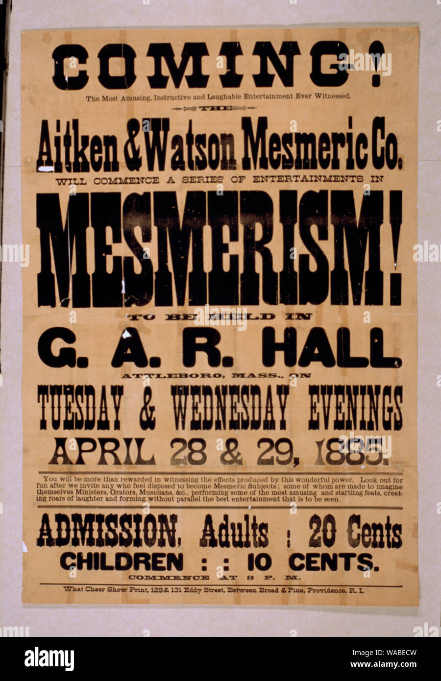 Coming! Aitken & Watson Mesmeric Co. will commence a series of entertainments in mesmerism! to be held in G.A.R. Hall, Attleboro, Mass. on Tuesday & Wednesday evenings, April 28 & 29, 1885. Stock Photo