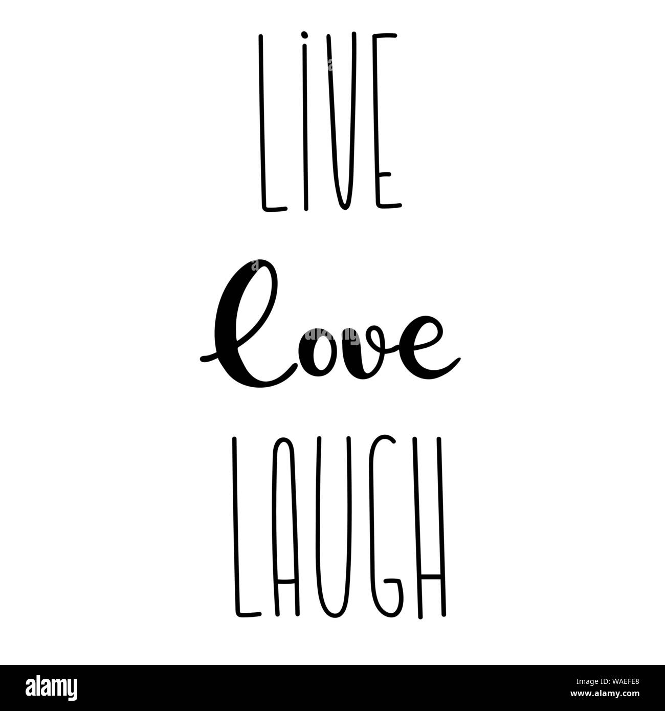 Live, love, laugh typography sign. Text for postcard decoration. Lettering hand drawn. Calligraphy for unique logo. Decorative type for home, print, w Stock Vector