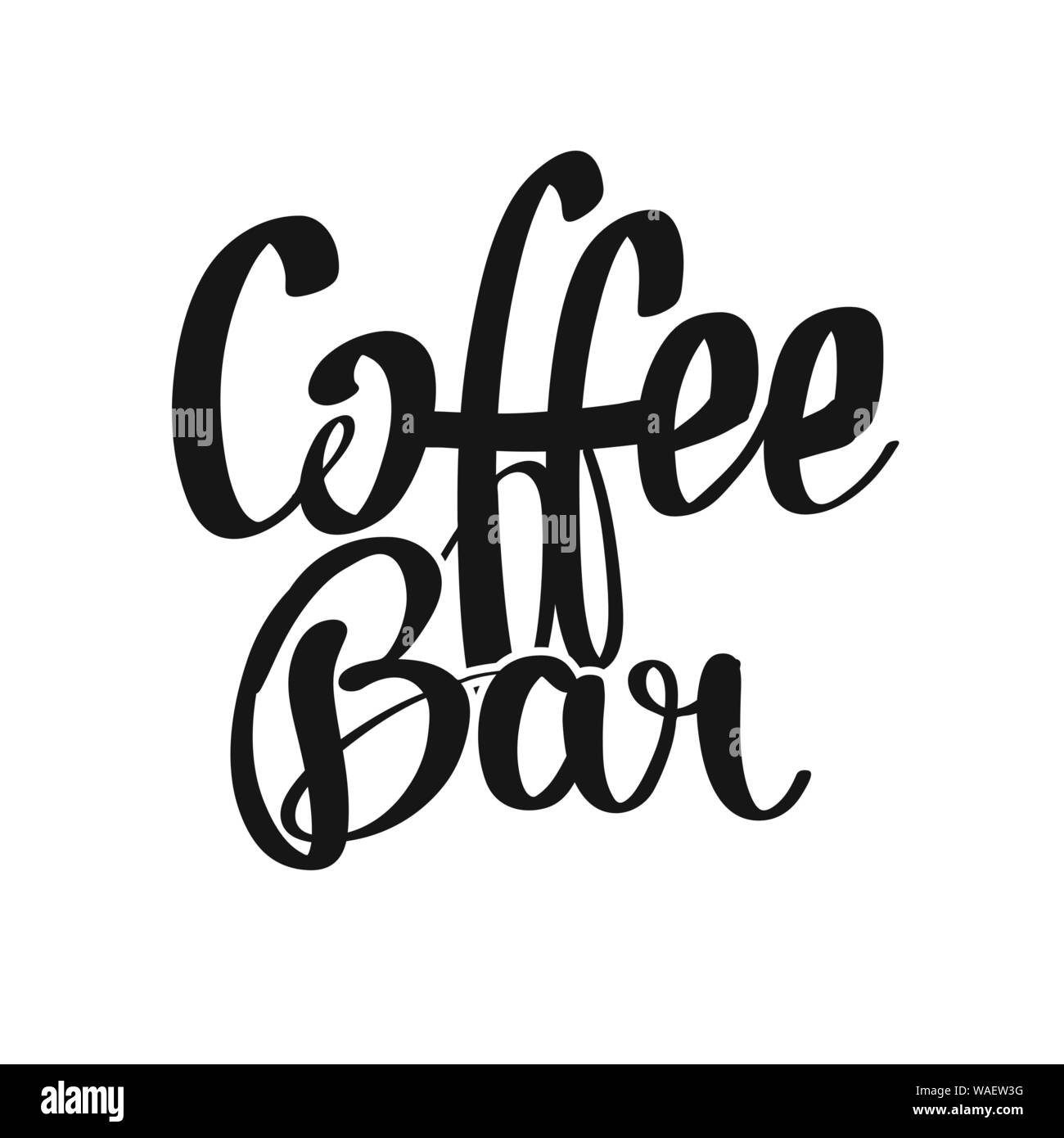 Coffee Bar handwritten lettering. Printable Poster art sign for Menu and Bar topics. Stock Vector