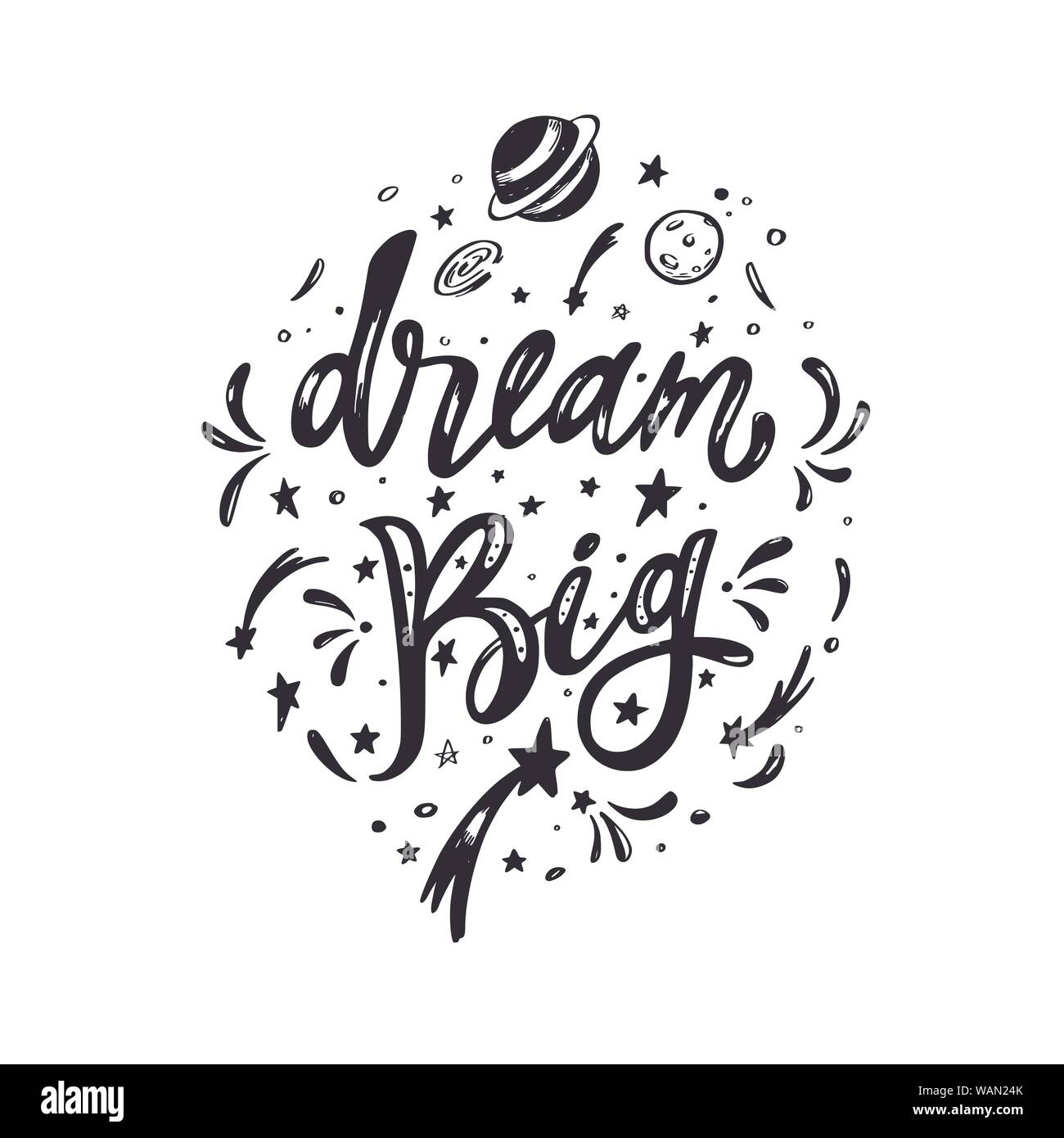 Dream big. Vector inspirational Lettering, brush calligraphy quote. Hand drawn conceptual illustration with cosmos, planets, moon, night starry sky. G Stock Vector