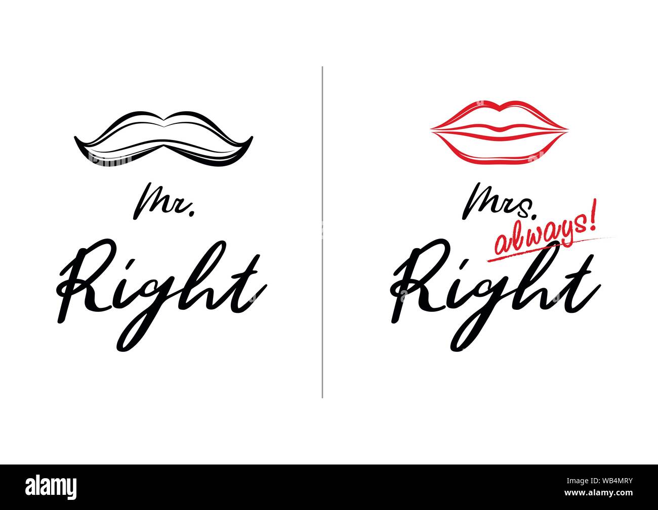 Mr Right And Mrs Always Right Concept Wedding Typography Design