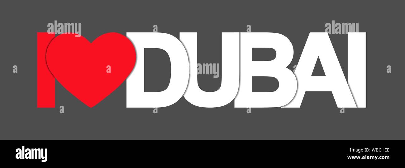 I love dubai hi-res stock photography and images - Alamy I love dubai hi-res stock photography and images - Alamy