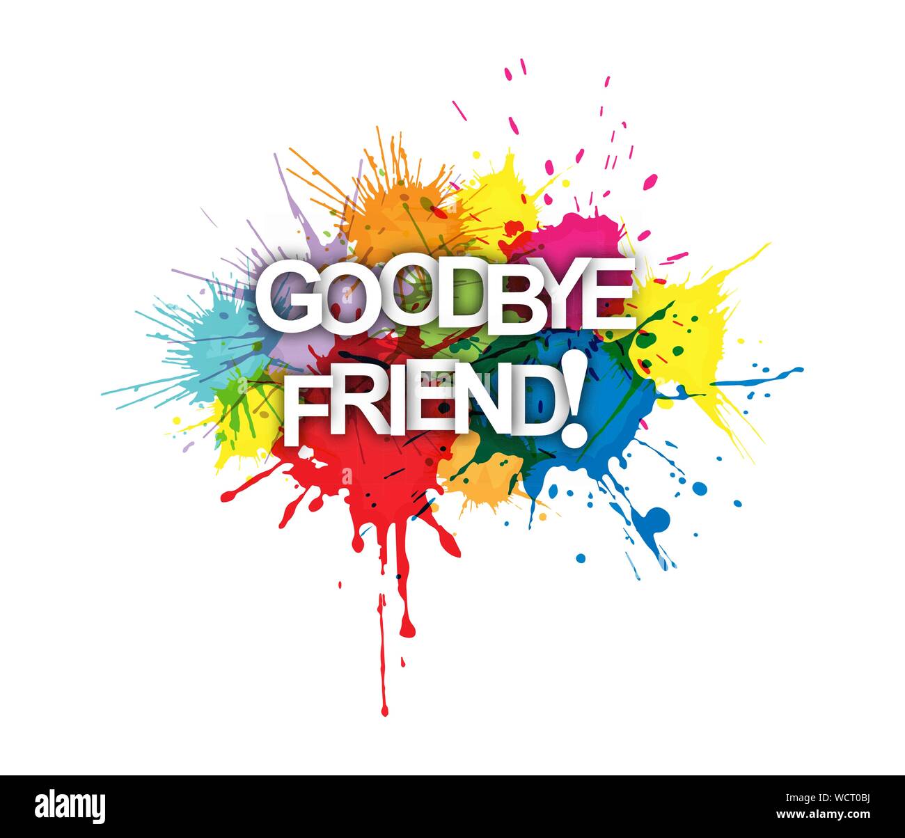 GOODBYE FRIEND! The phrase on the colored spray paint. Stock Vector