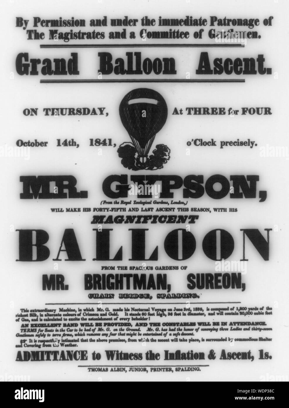 Grand balloon ascent, on Thursday, October 14th, 1841 ... Mr. Gypson, (from the Royal Zoological Gardens, London), will make his forty-fifth and last ascent this season Broadside announcing a balloon ascension by Richard Gypson from Chain Bridge, Spalding, England, 1841. Includes picture of a balloon. Stock Photo