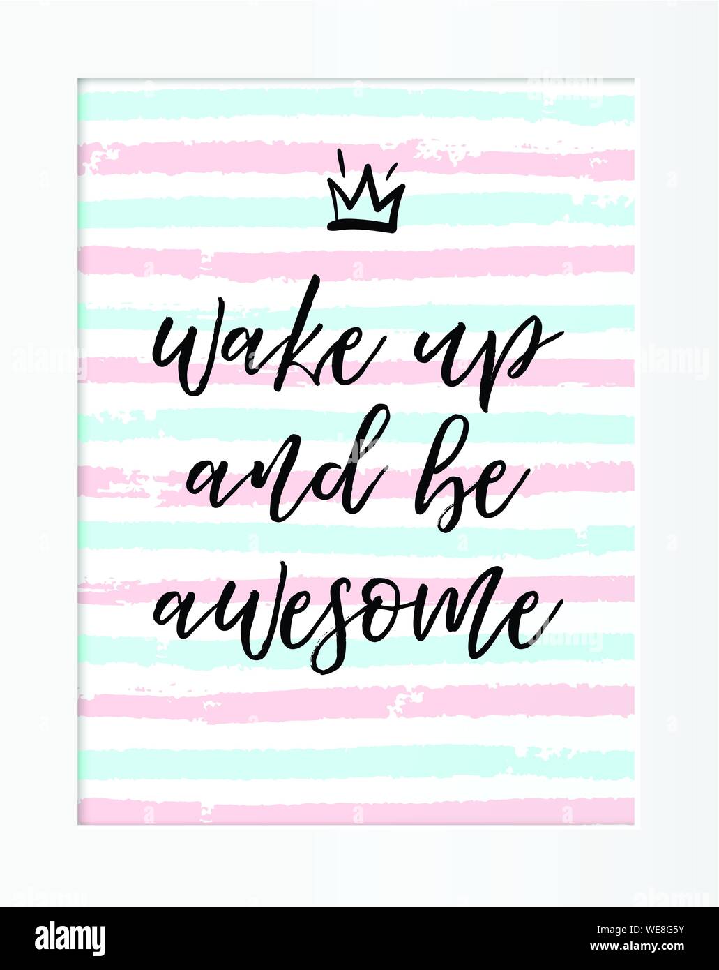 Quote. Wake up and be awesome. Motivational phrase in frame. Vector poster, mock up Stock Vector