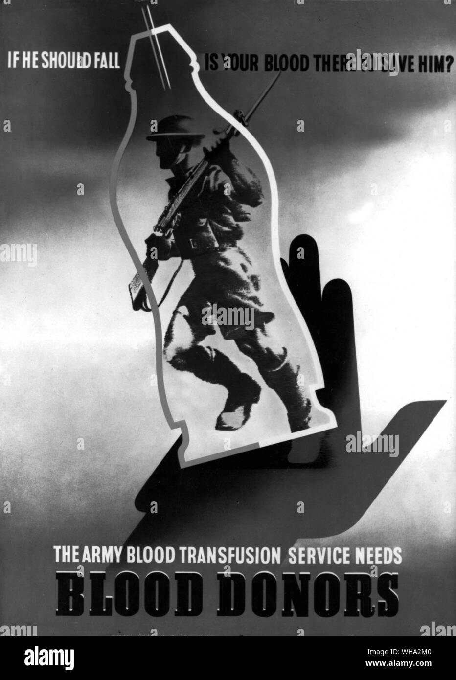 WW2: 'If he should fall, is your blood there to save him?' Army blood transfusion service poster. Stock Photo