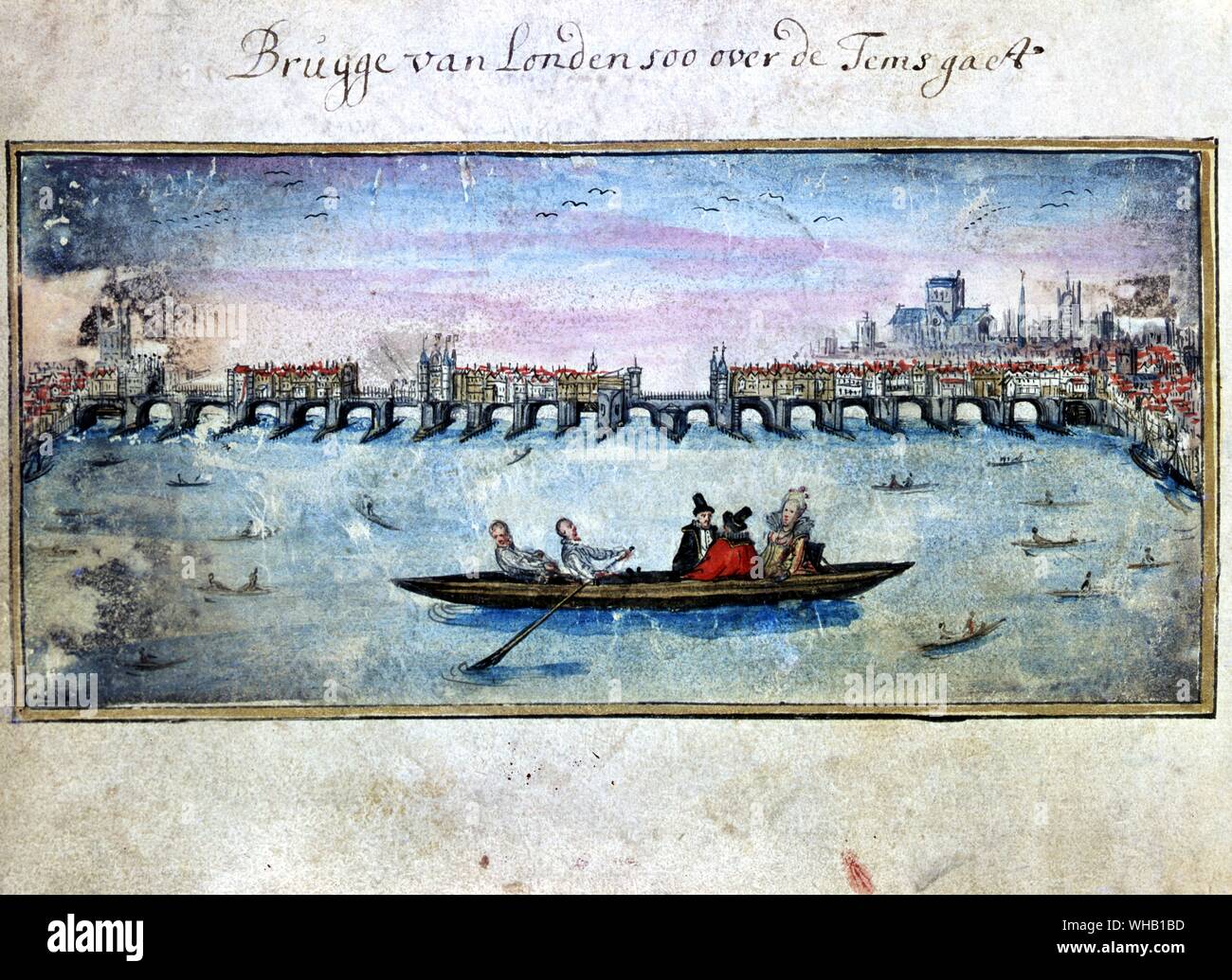 The Thames and London Bridge. Van Meer c.1614. Brugge van Londen soo over de Temsgaet. Edinburgh University Library. Stock Photo