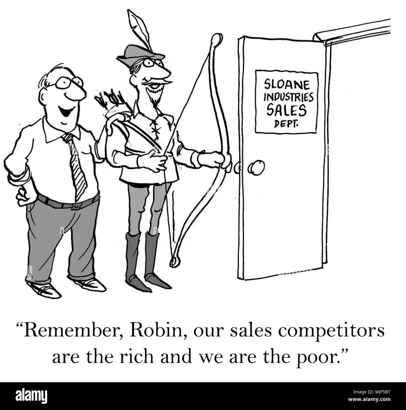 'Remember, Robin, our sales competitors are the rich and we are the poor.' Stock Photo