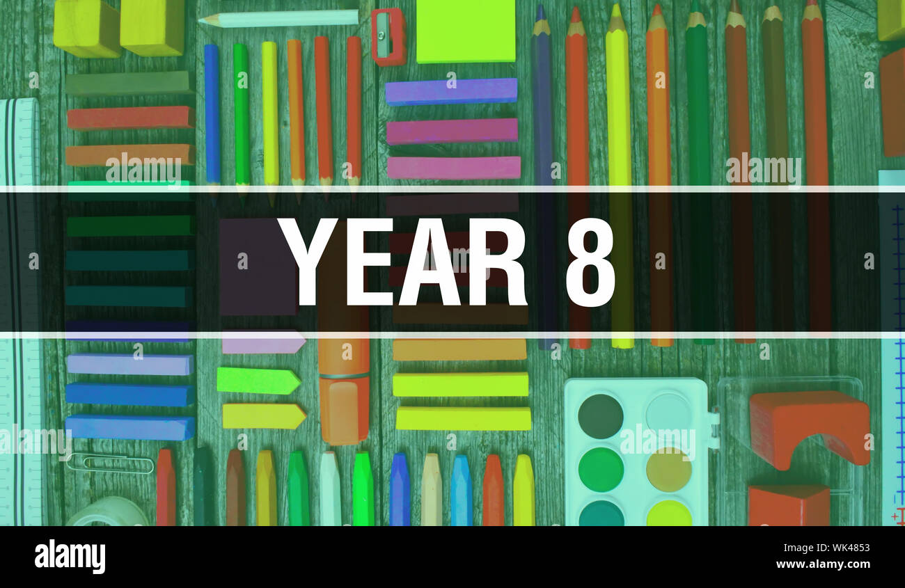 Year 8 Text With Back To School Wallpaper Year 8 And School Education Background Concept School Stationery And Year 8 Text Banner With Colorful Penc Stock Photo Alamy