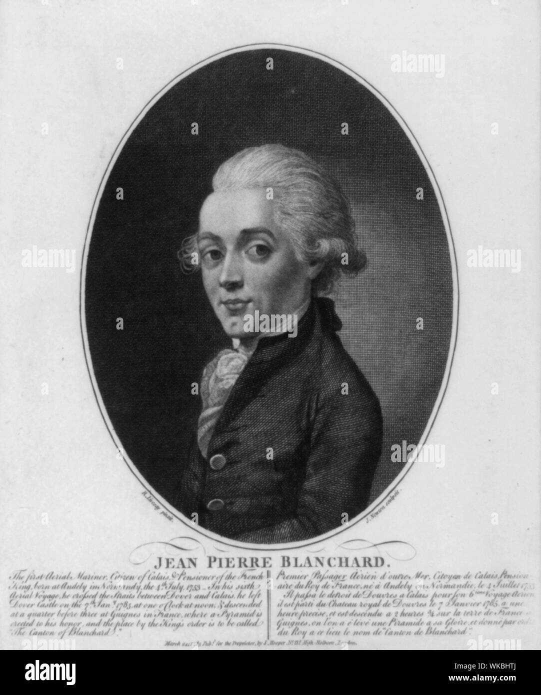 Jean Pierre Blanchard; Half-length portrait of French balloonist, Jean-Pierre Blanchard. Text below elaborates on his career as an aeronaut: The first aerial mariner, citizen of Calais and pensioner of the French King, born at Andely in Normandy the 4th July, 1753 ... Stock Photo