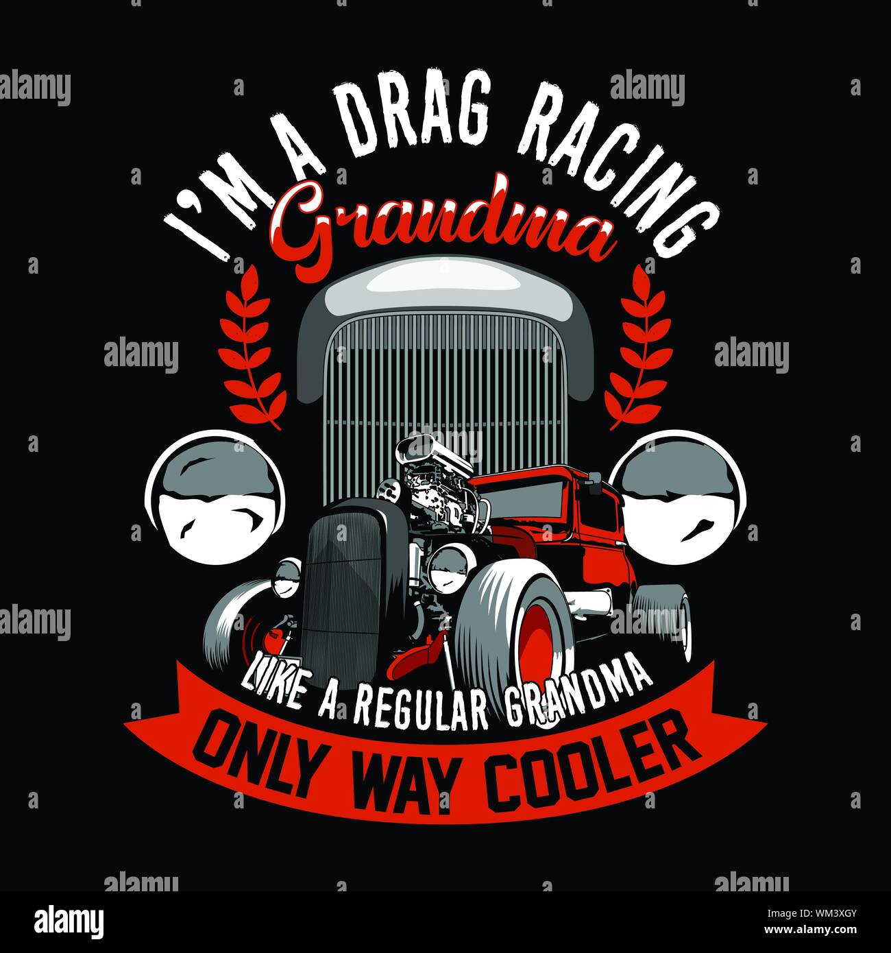 Trendy Racer Quote and Slogan good for t-shirt design. I m a Drag racing grandma, Like a regular grandma, only way cooler. Old Car vector illustration Stock Vector