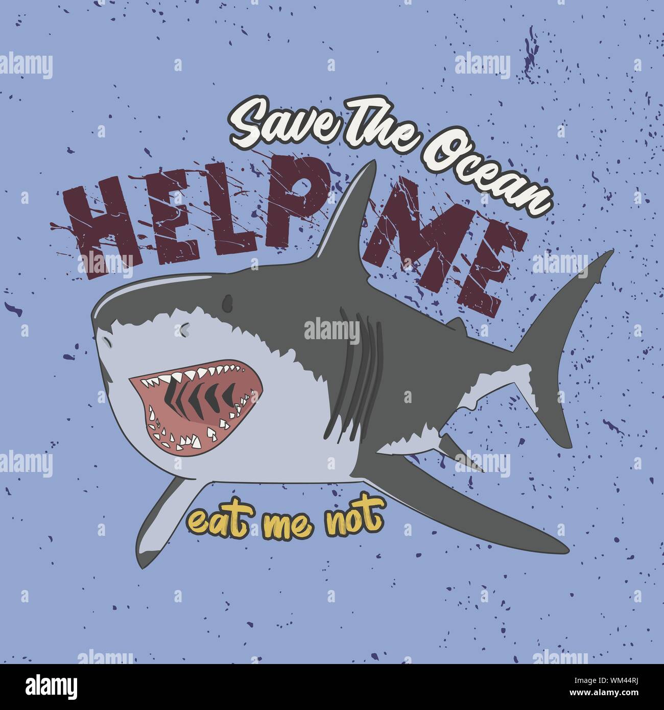 Trendy Slogan for T-shirt. Save The Ocean, Help Me, Eat me not. Shark Illustration Stock Vector