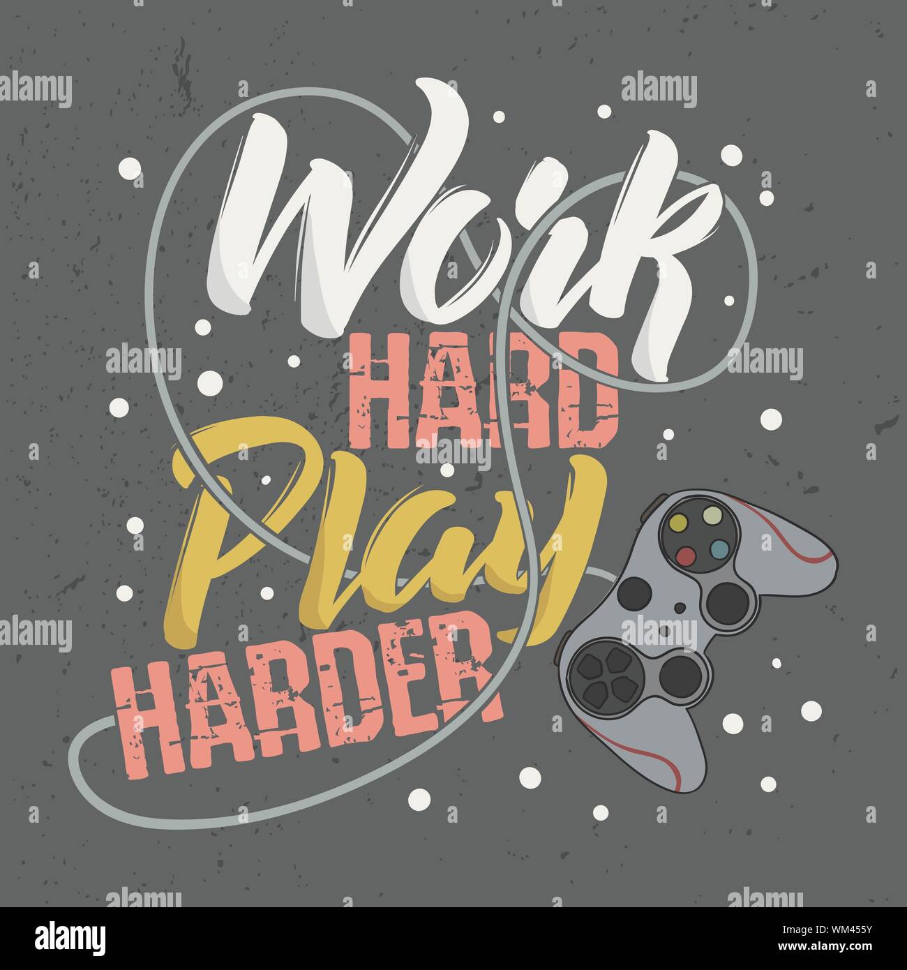 Trendy Design TShirt for Gamer. Work Hard Play Harder. Typography Design vector Stock Vector