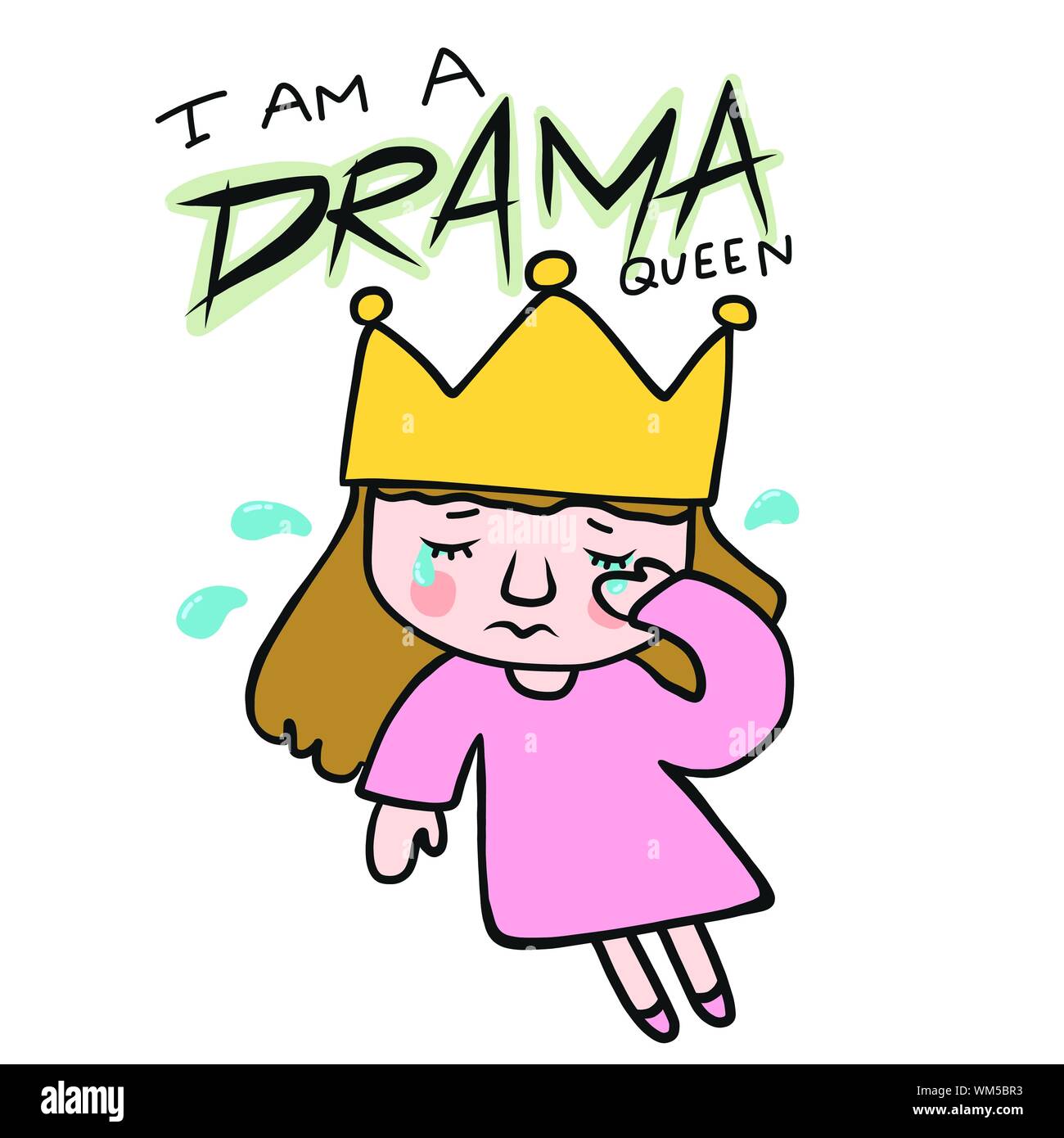 I am a drama queen girl cry cartoon vector illustration Stock Vector Image  & Art - Alamy