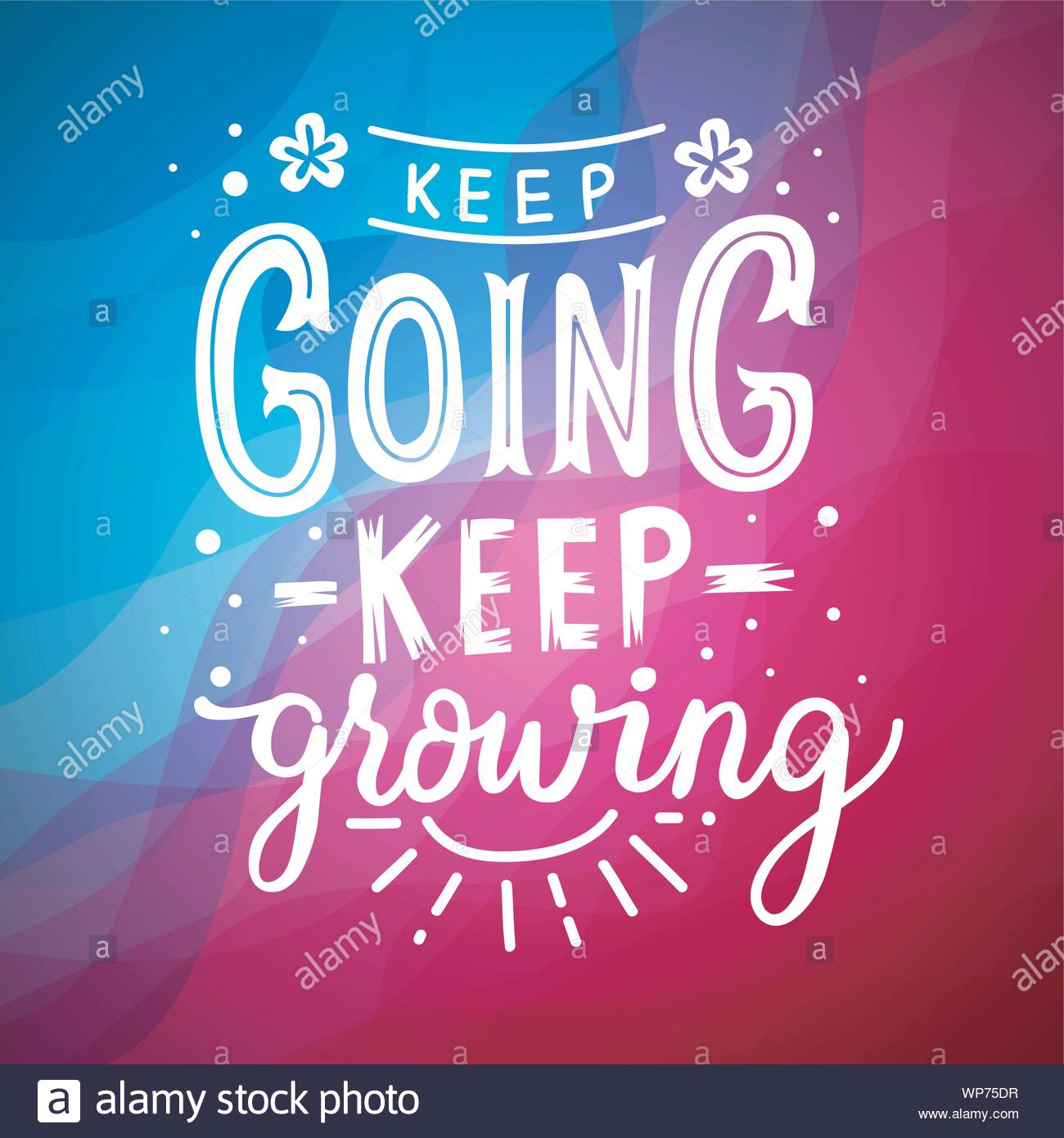 Keep Going Keep Growing Inspirational Quotes And Motivational Art ...