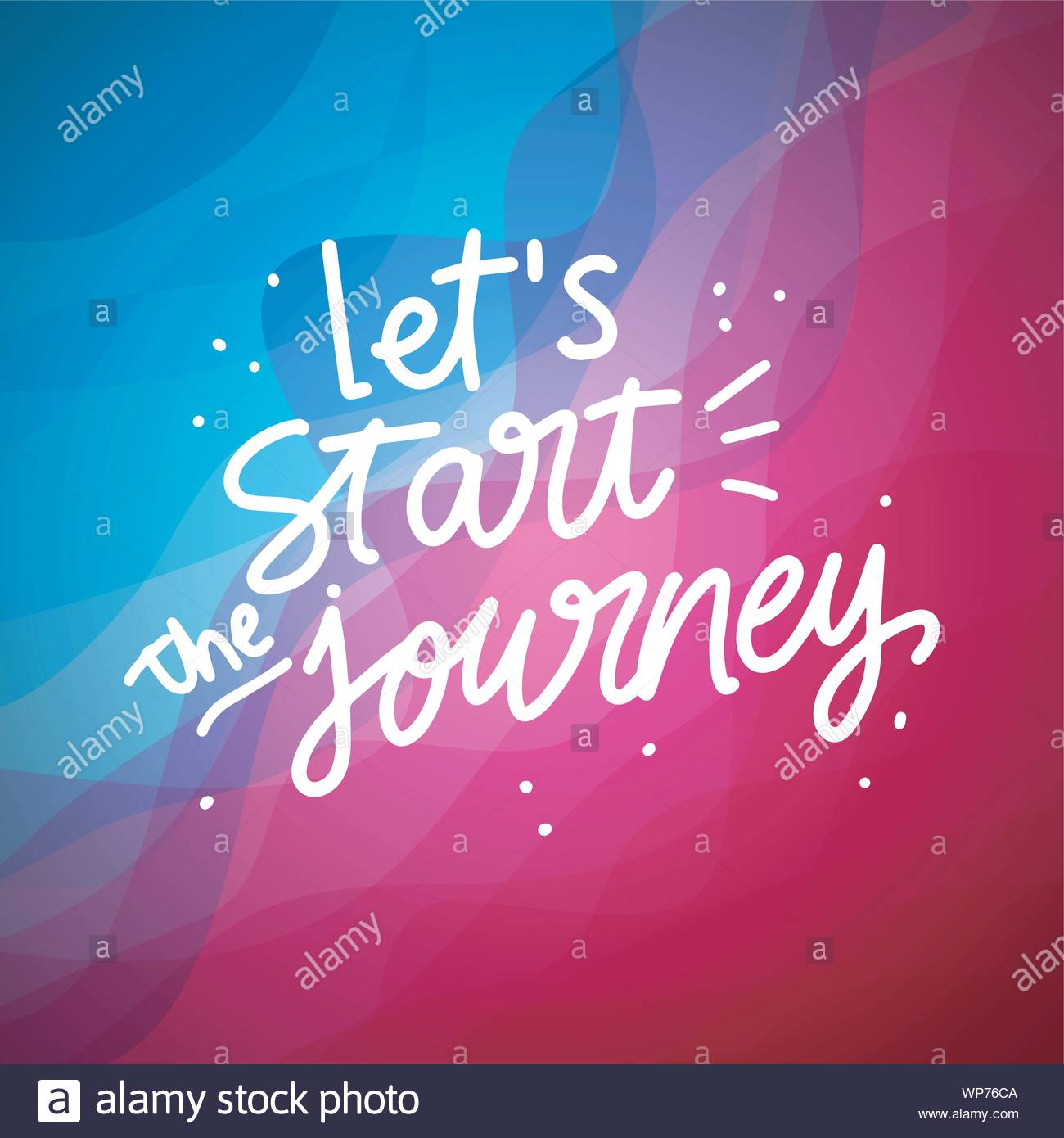 Let S Start The Journey Inspirational Quotes And Motivational Art