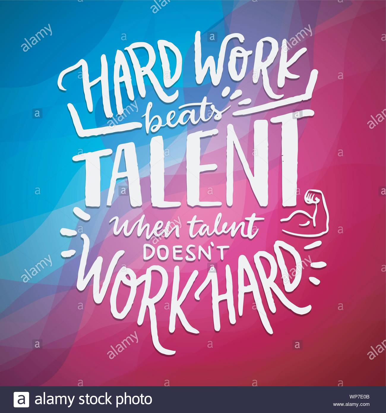 Hard Work Beats Talent When Talent Doesn T Work Hard Inspirational