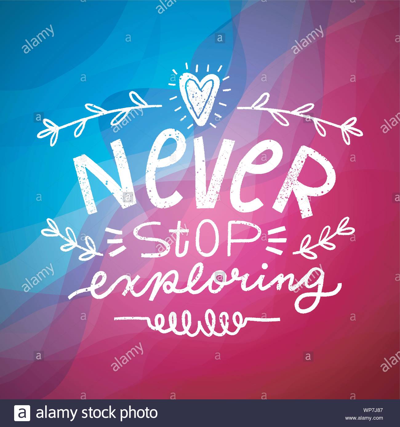 Never Stop Exploring Inspirational Quotes And Motivational Art Lettering Composition Vector With Beautiful Abstract Background Stock Vector Image Art Alamy