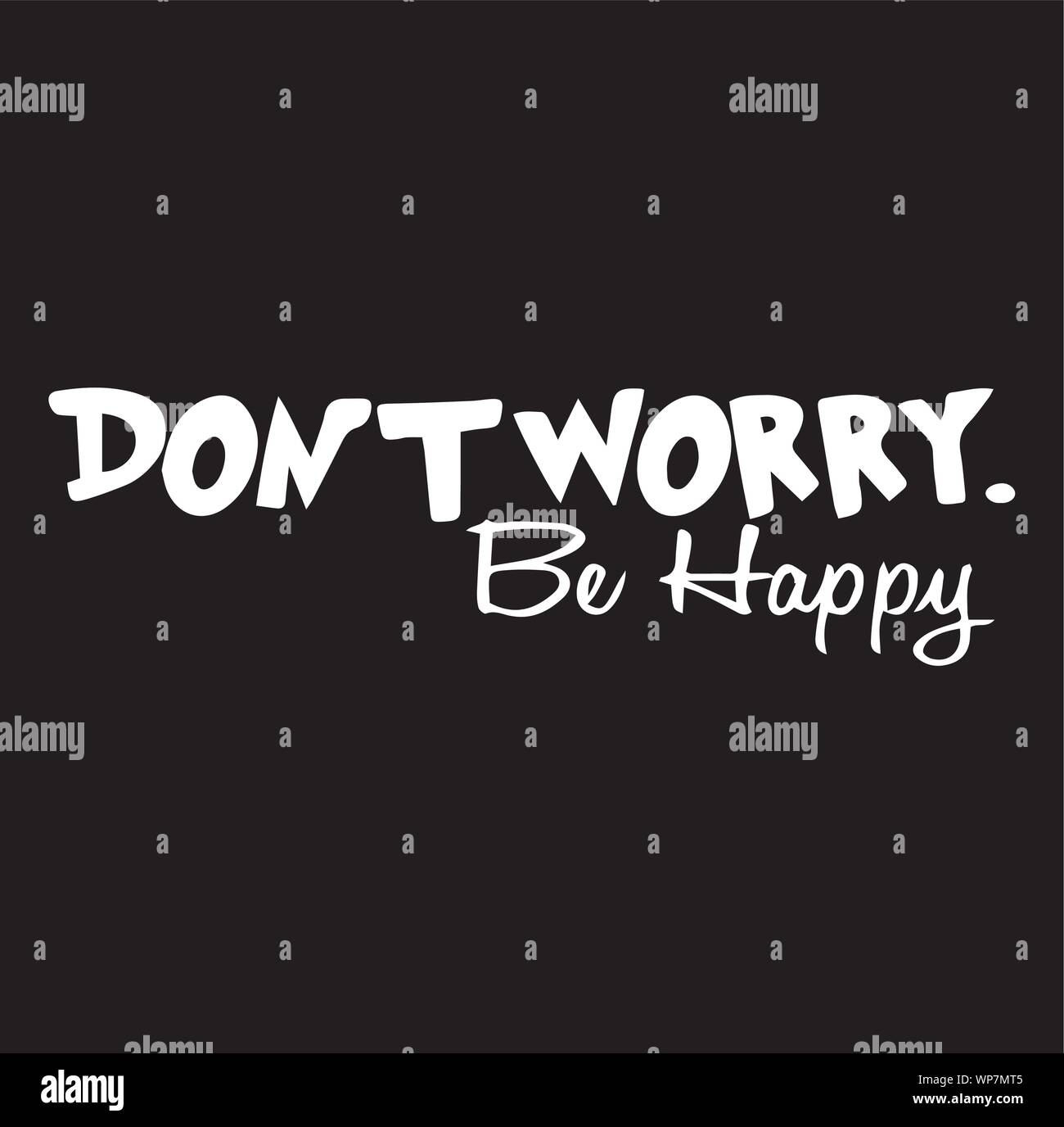 Dont Worry Be Happy Stock Photos Dont Worry Be Happy Stock