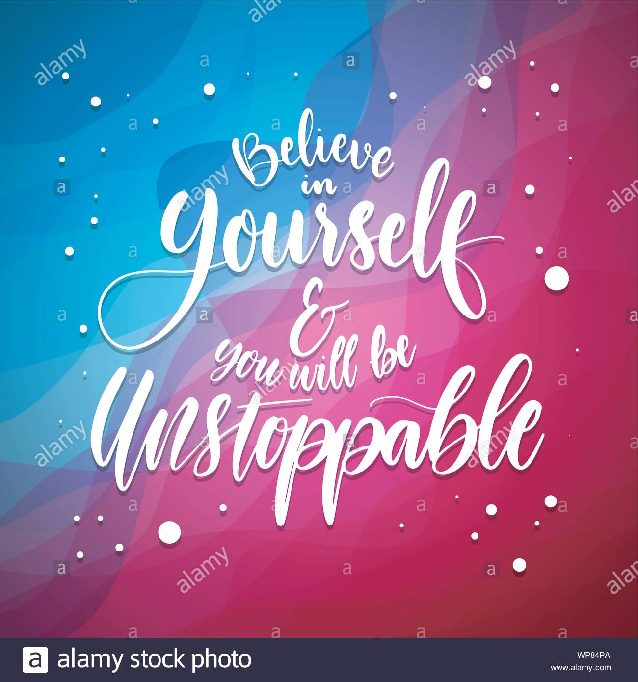 Believe In Yourself And You Will Be Unstoppable Inspirational Quotes And Motivational Art Lettering Composition Vector Stock Vector Image Art Alamy