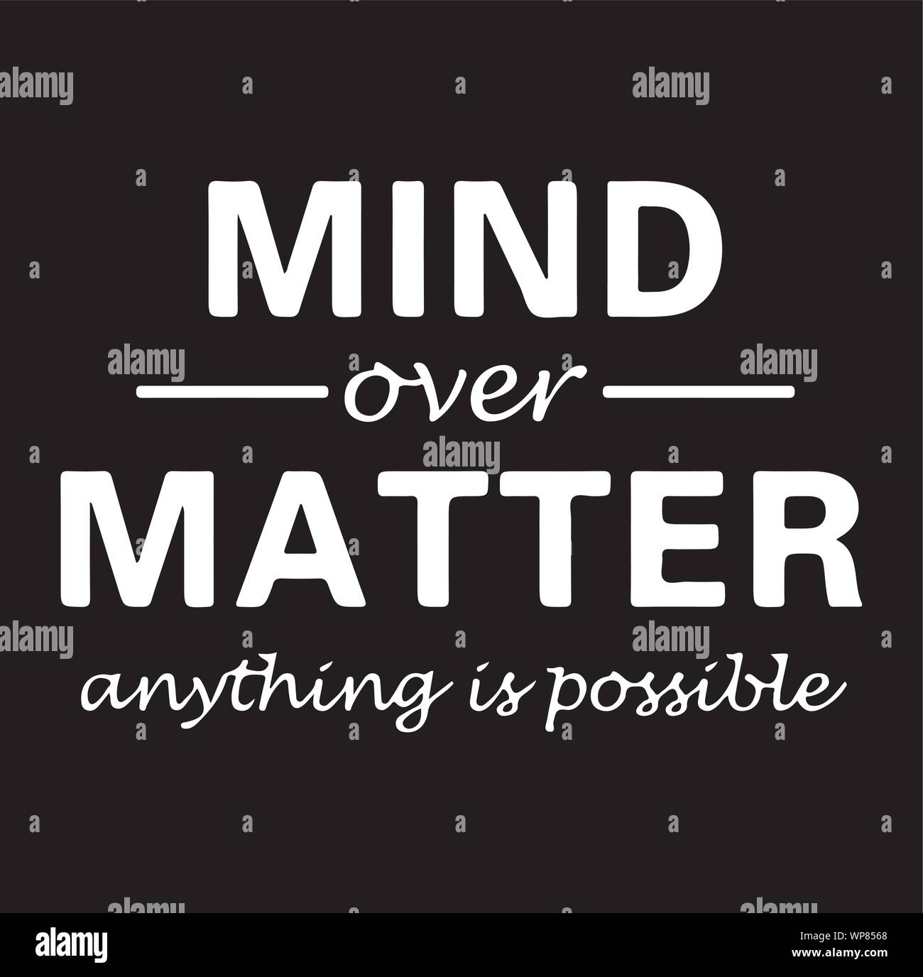 Mind Over Matter Anything Is Possible Inspirational Quotes And ...