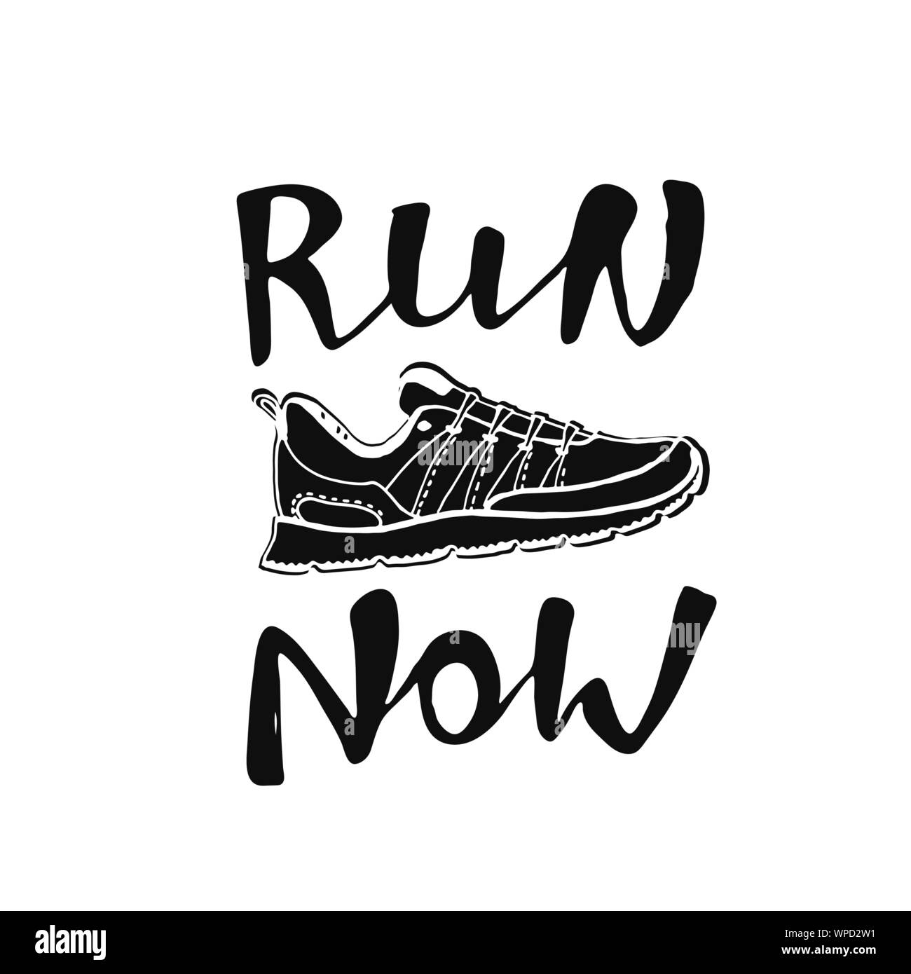 Run now lettering with sport shoes. Running typography. Motivational poster for gym, phrase for t-shirt, print, banner, flyer, postcard. Vector illustration Stock Vector
